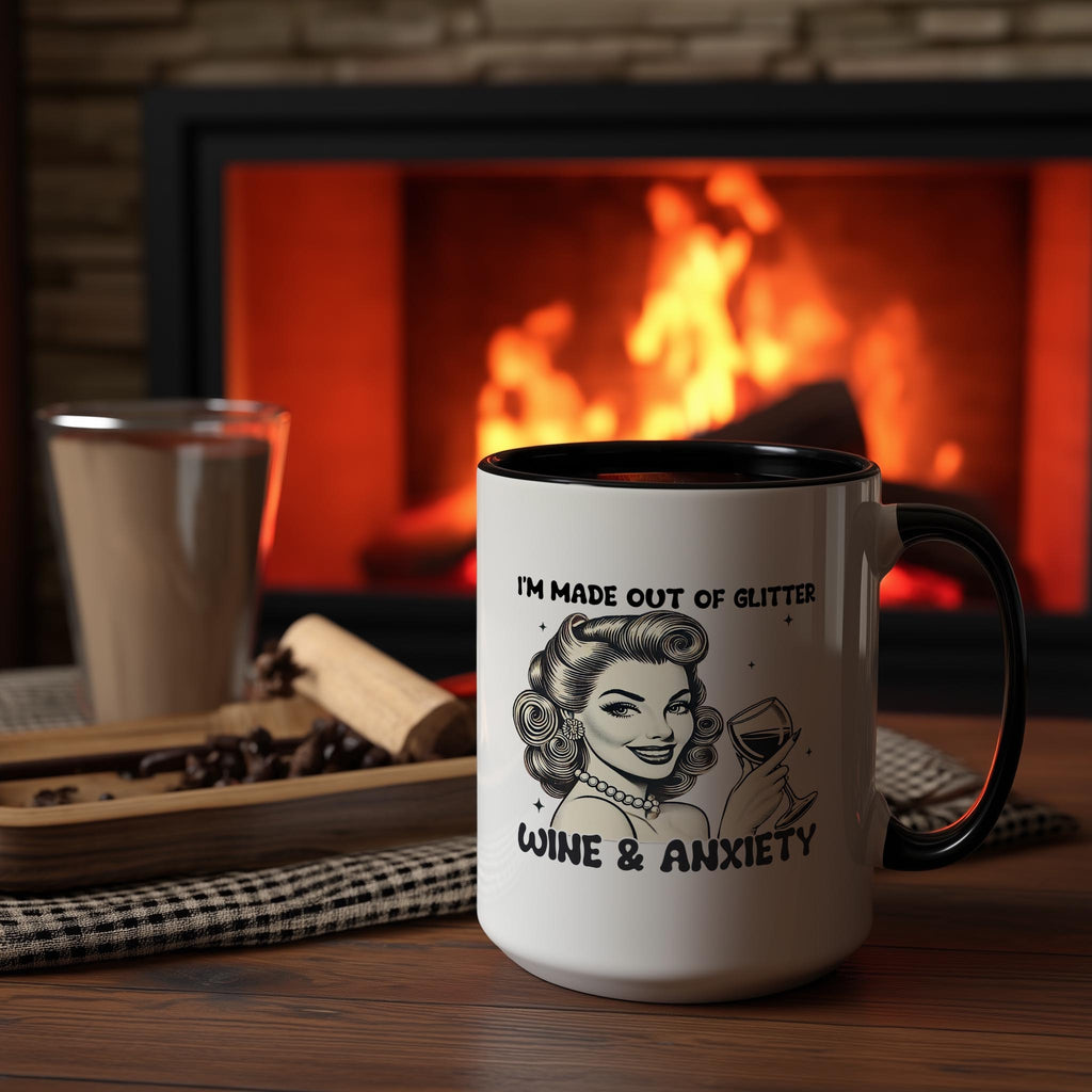 I'm made out of Glitter, Wine and Anxiety - Adult Humor Mug