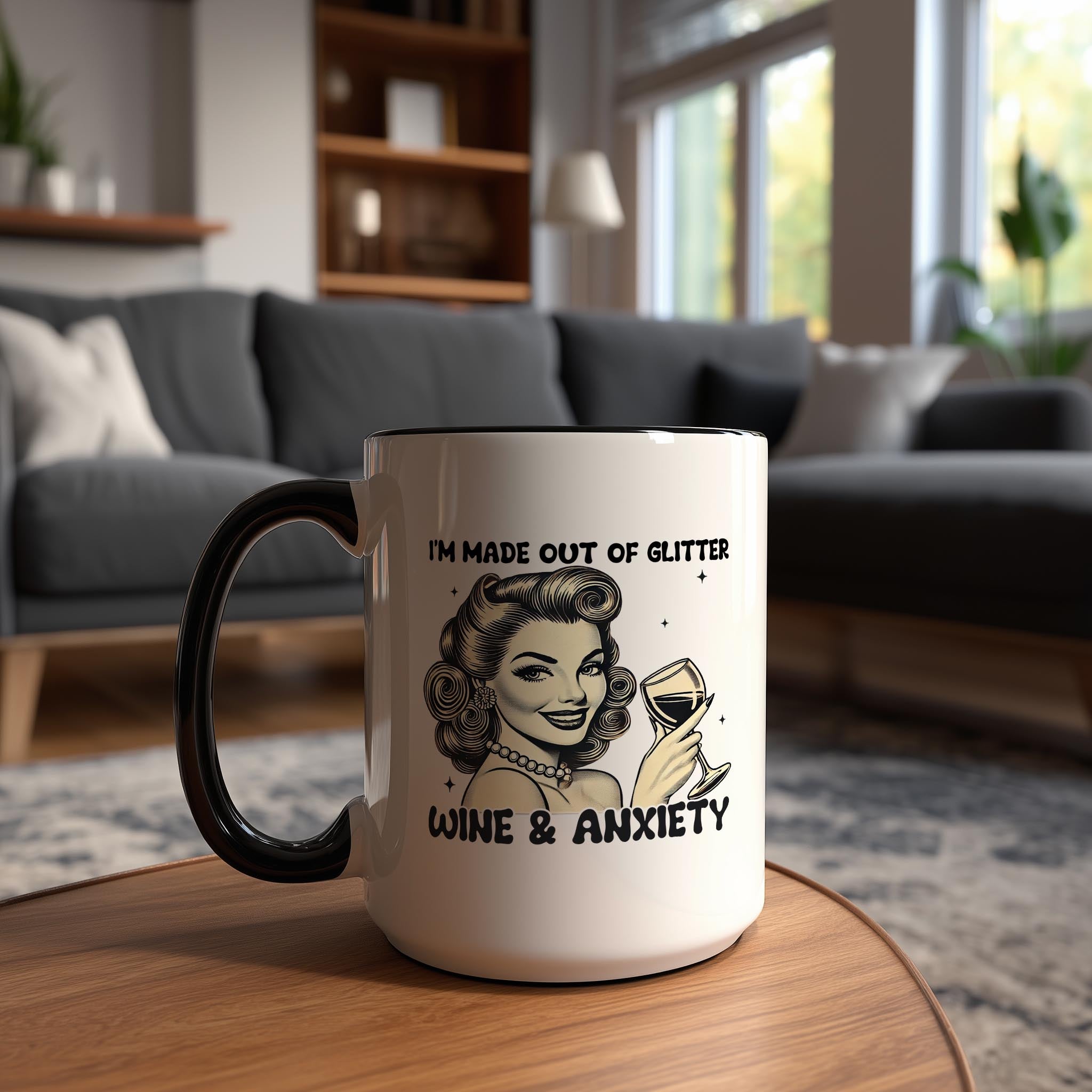 I'm made out of Glitter, Wine and Anxiety - Adult Humor Mug