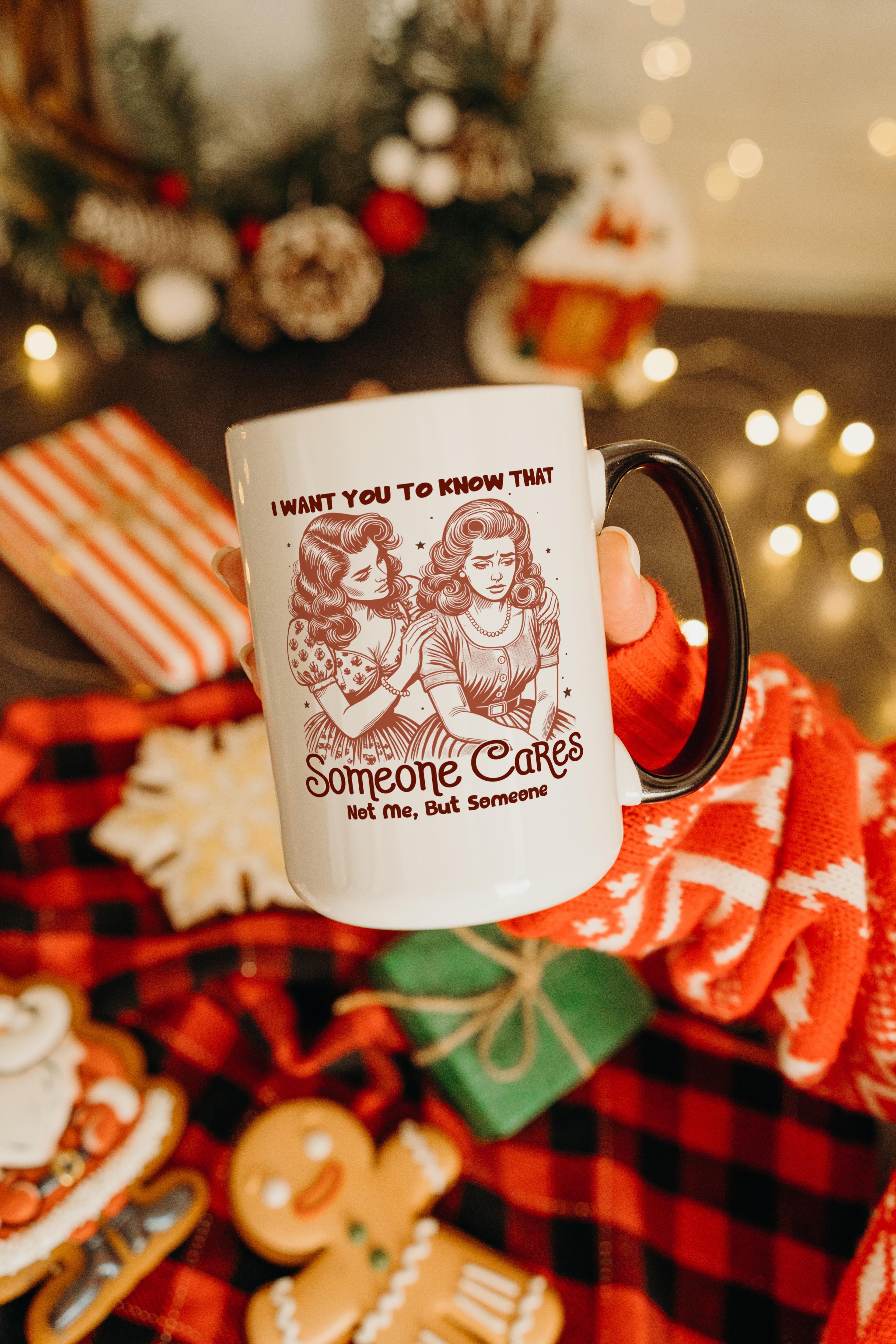 Someone Cares. Not me, But Someone - Adult Humor Mug
