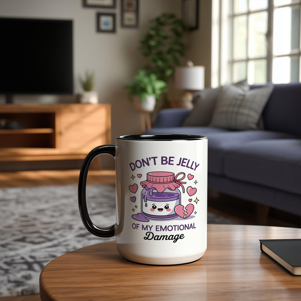 Don't be Jelly of my Emotional Damage - Health and Wellbeing Mug