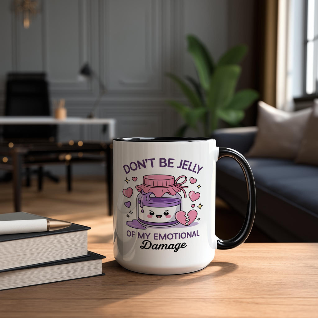 Don't be Jelly of my Emotional Damage - Health and Wellbeing Mug