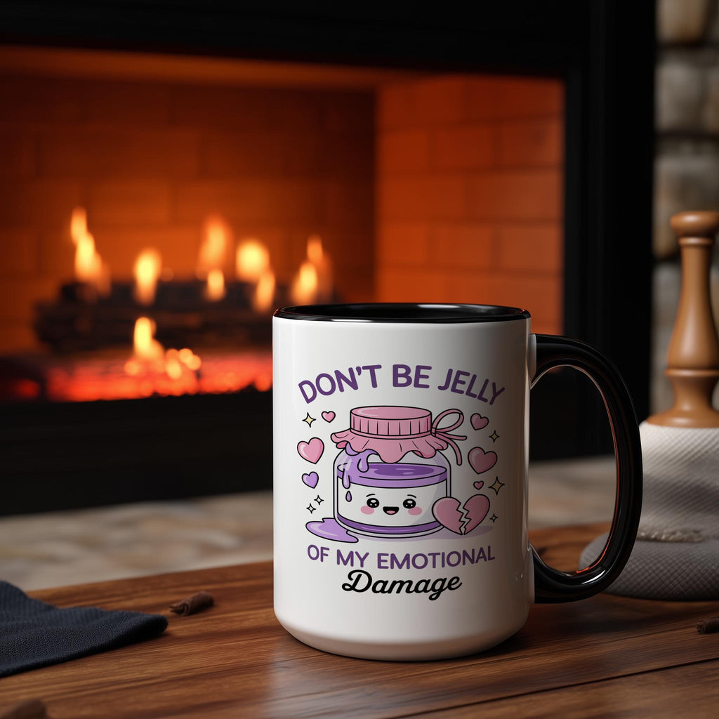 Don't be Jelly of my Emotional Damage - Health and Wellbeing Mug