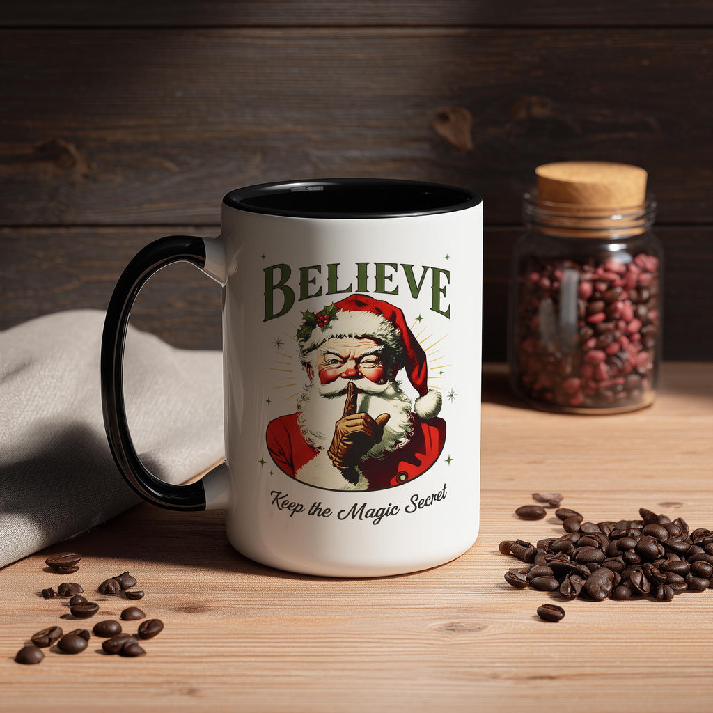 Believe, keep the Magic Secret - Christmas Mug