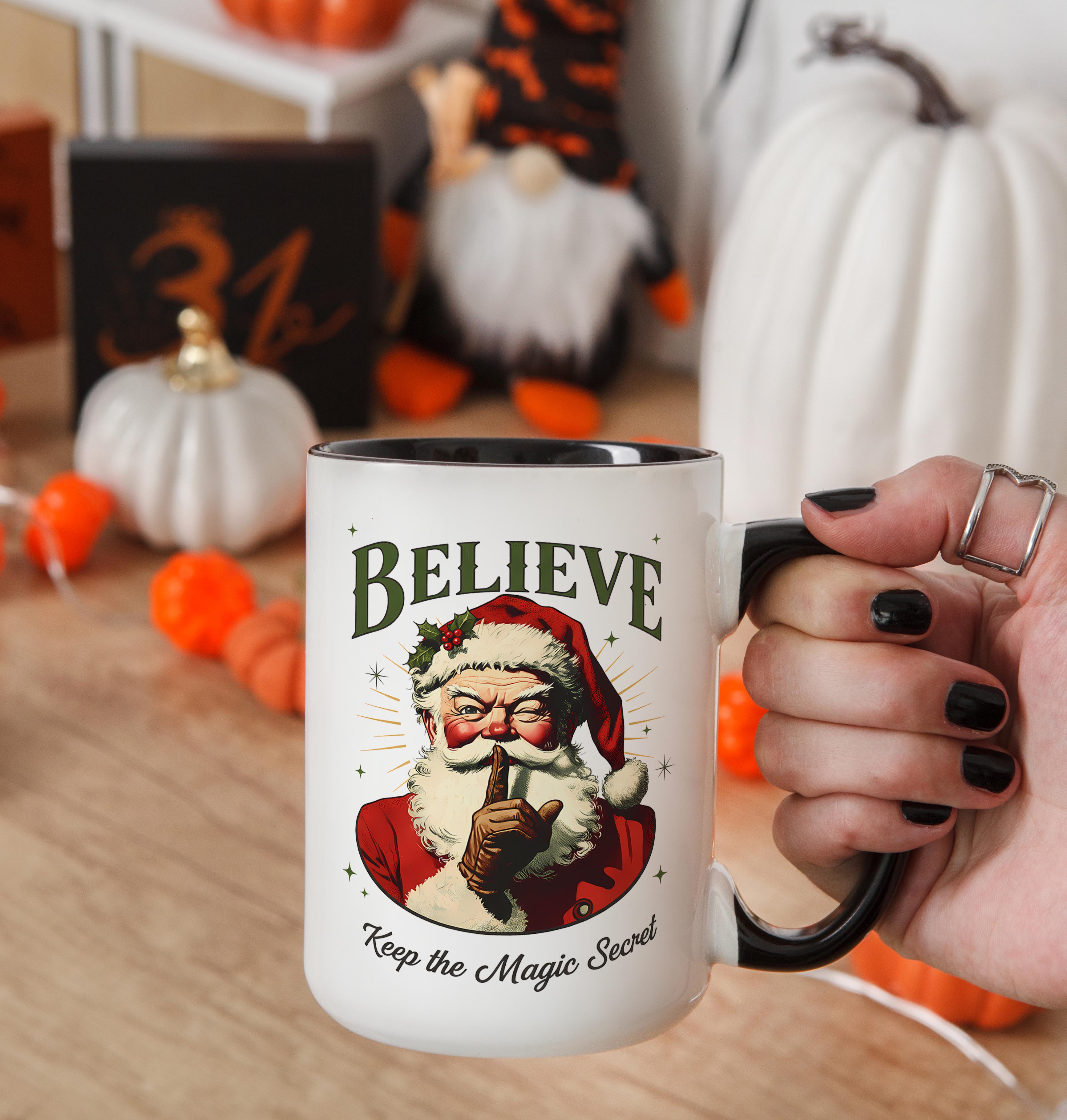 Believe, keep the Magic Secret - Christmas Mug
