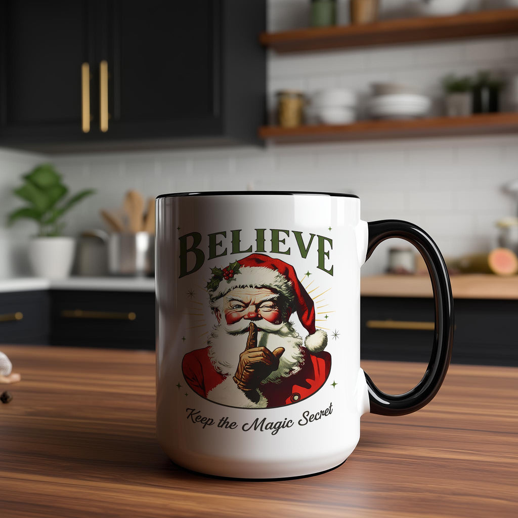 Believe, keep the Magic Secret - Christmas Mug
