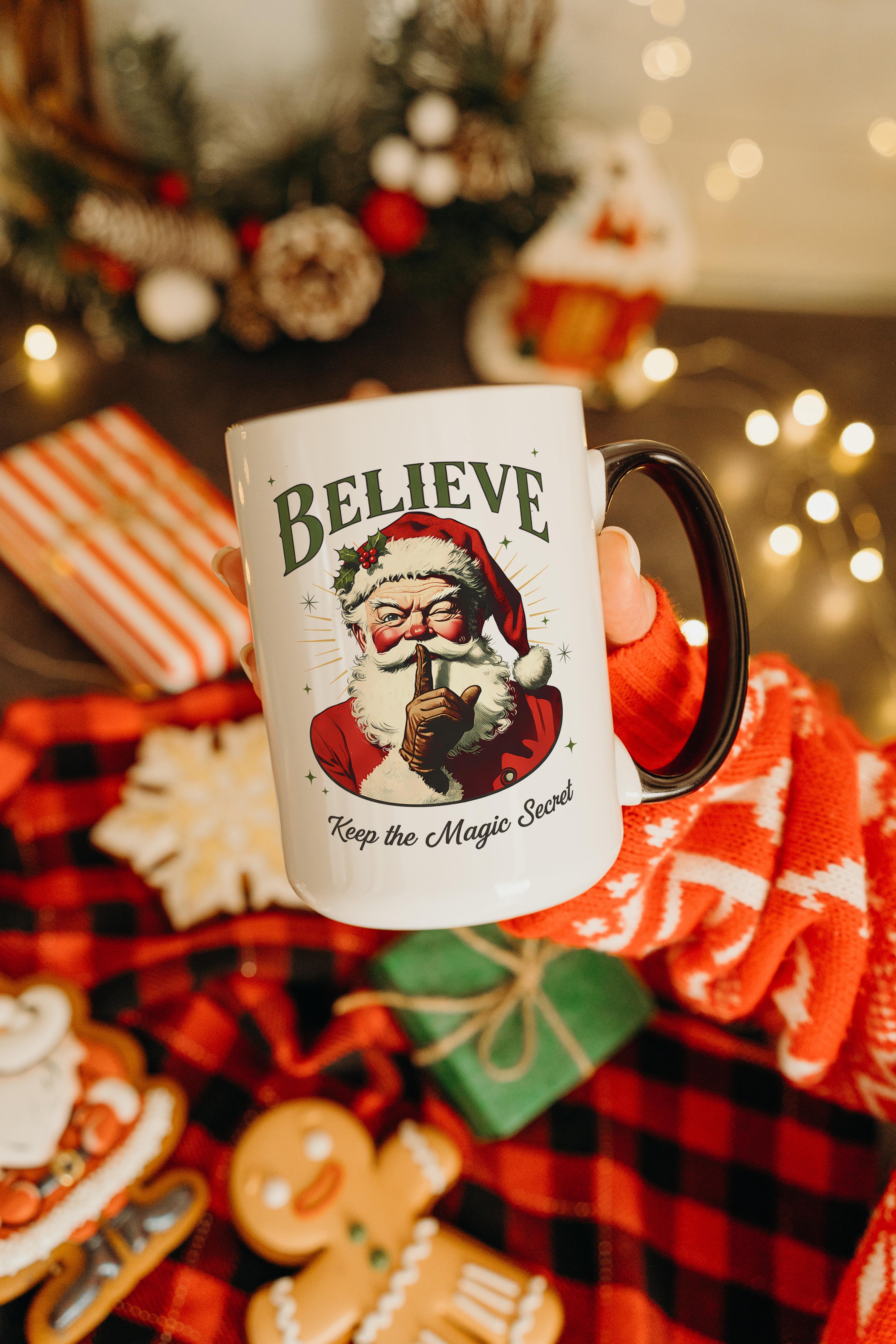 Believe, keep the Magic Secret - Christmas Mug