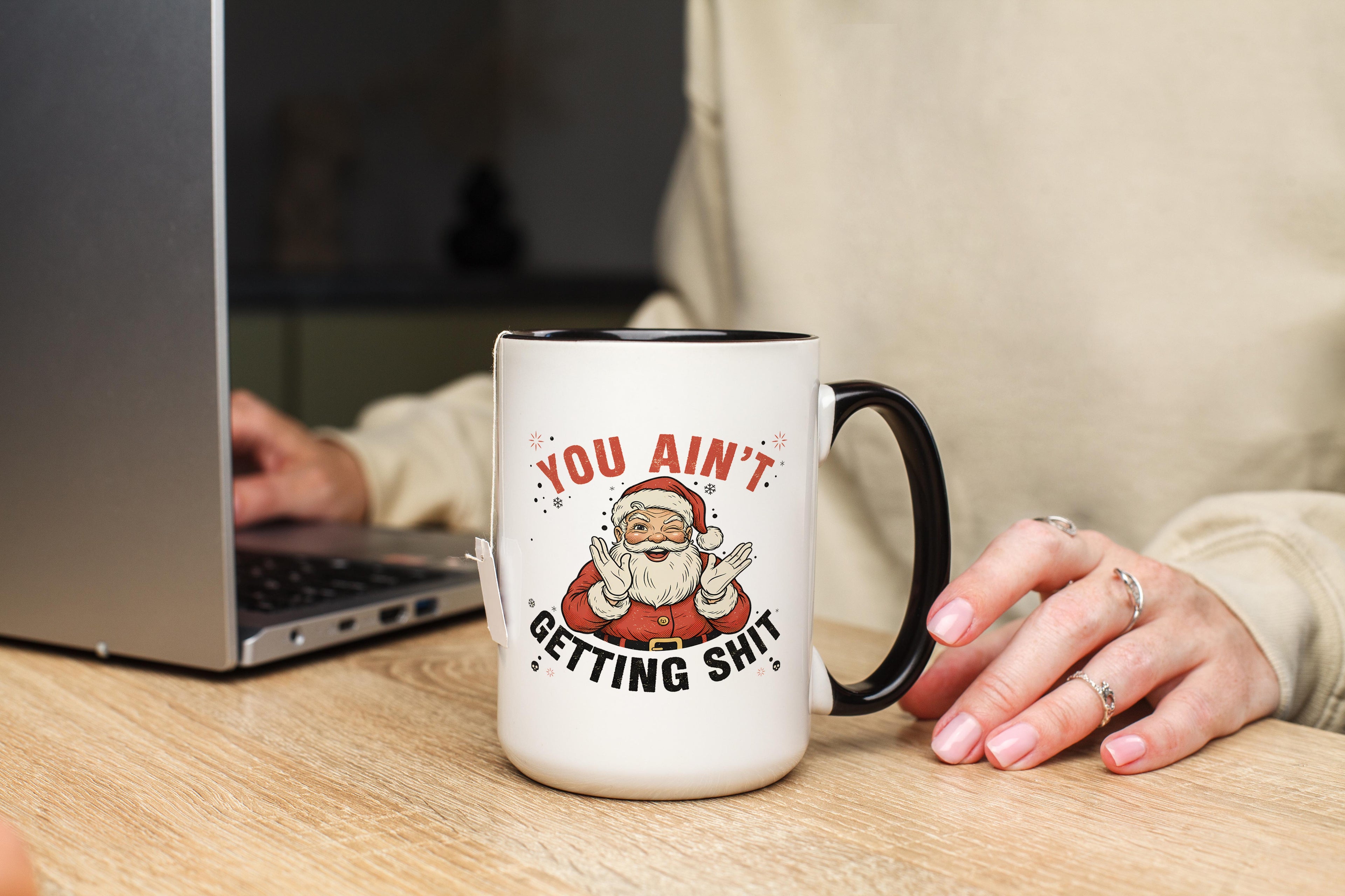You Ain't Getting Sh*t - Christmas Mug