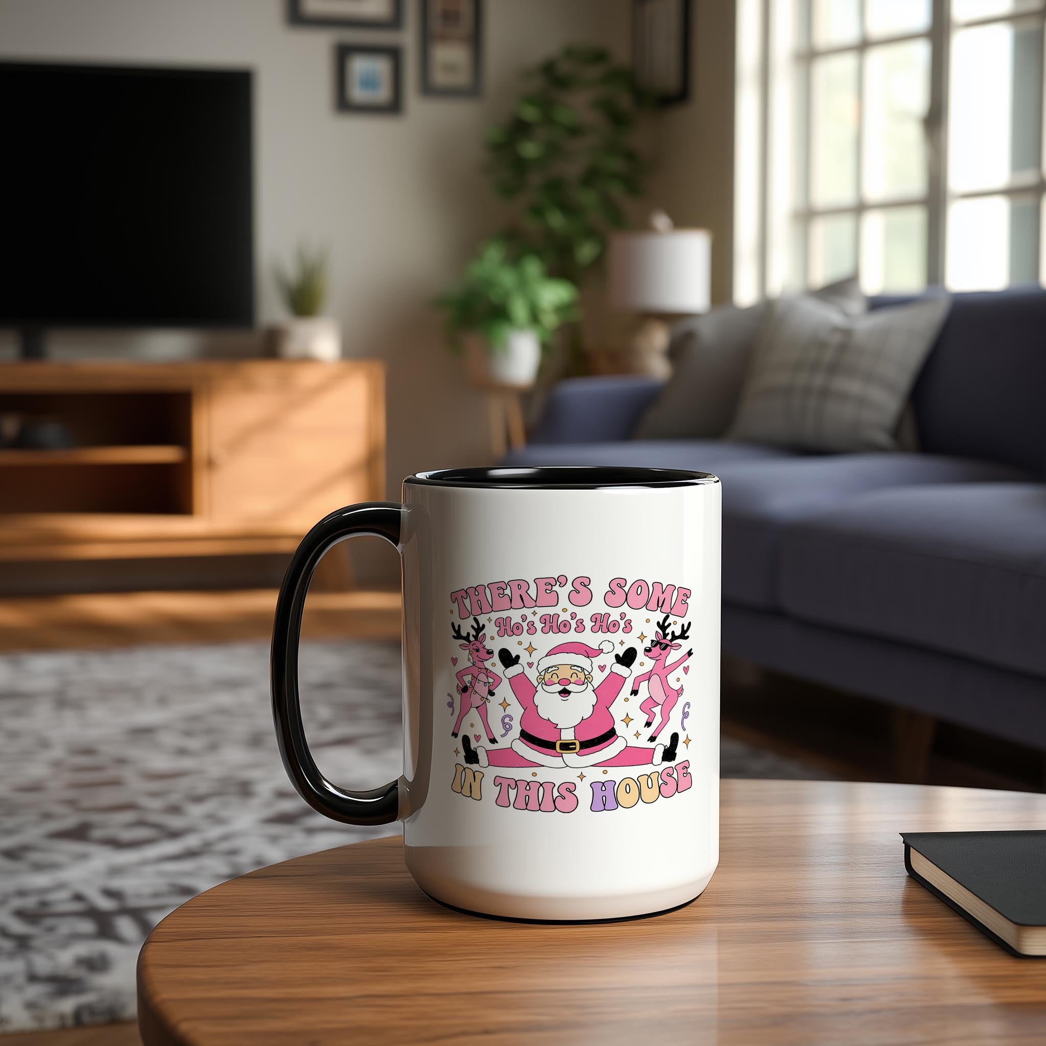 There's some Ho's in this House - Adult Humor Mug