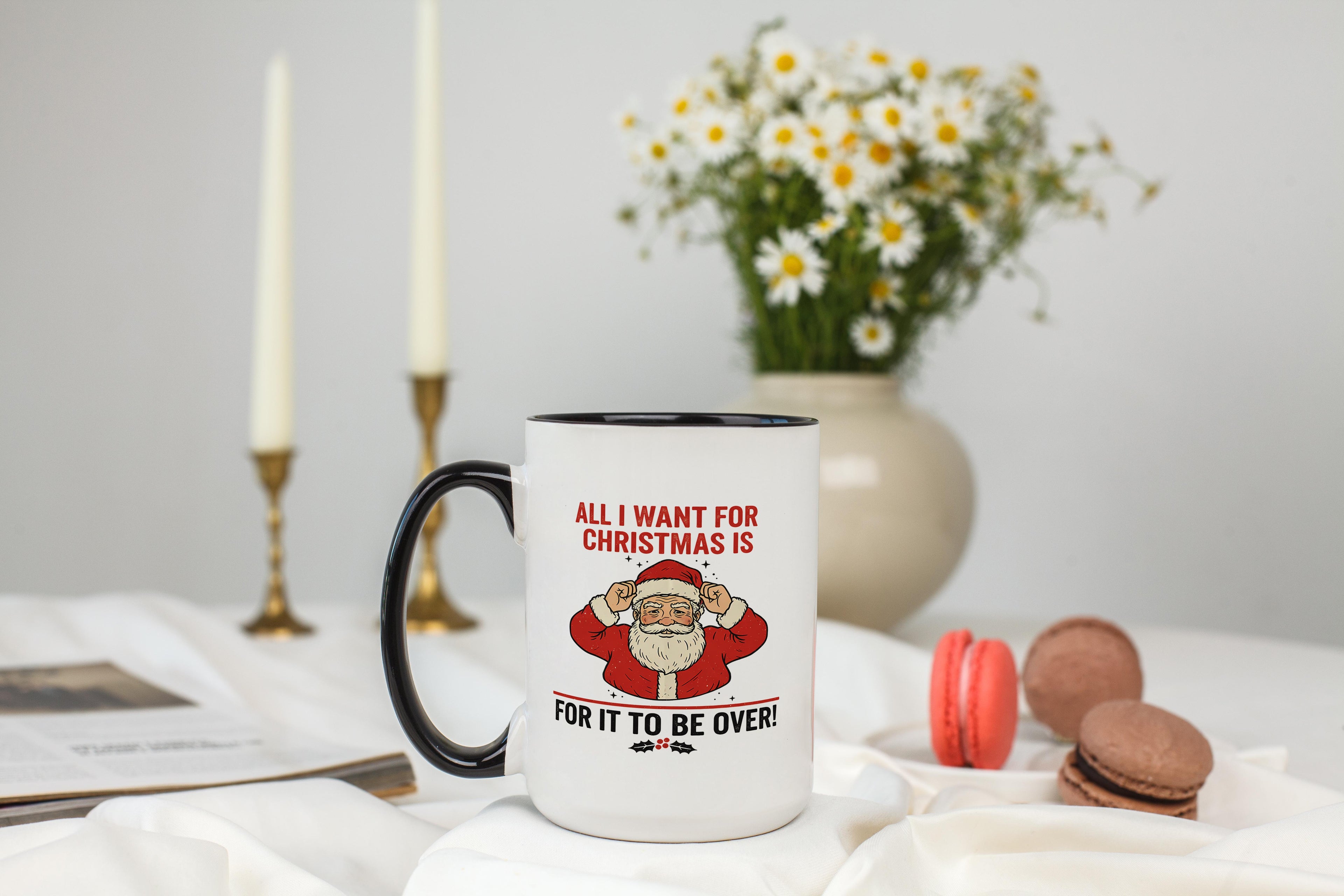 All I want for Christmas is for it to be Over - Christmas Mug