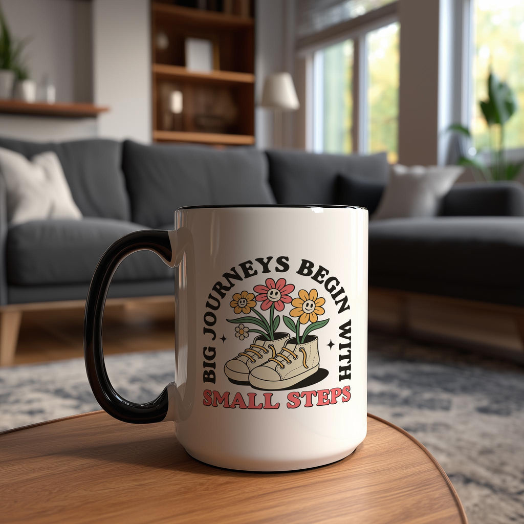Big Journey's Begin with Small Steps - Affirmation and Motivation Mug
