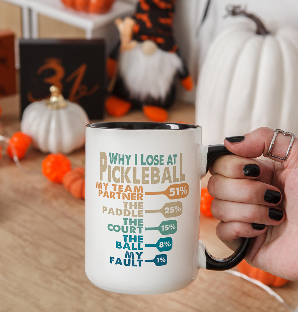 Why I Lose at Pickleball - Hobbies and Interests Mug