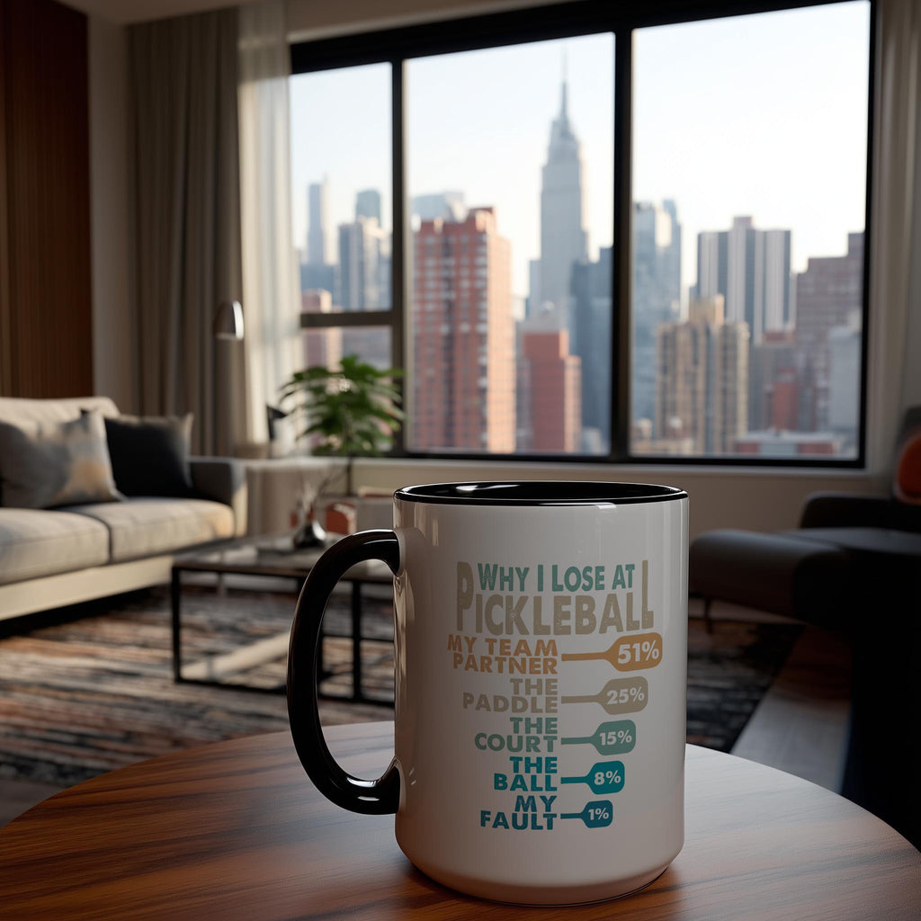 Why I Lose at Pickleball - Hobbies and Interests Mug