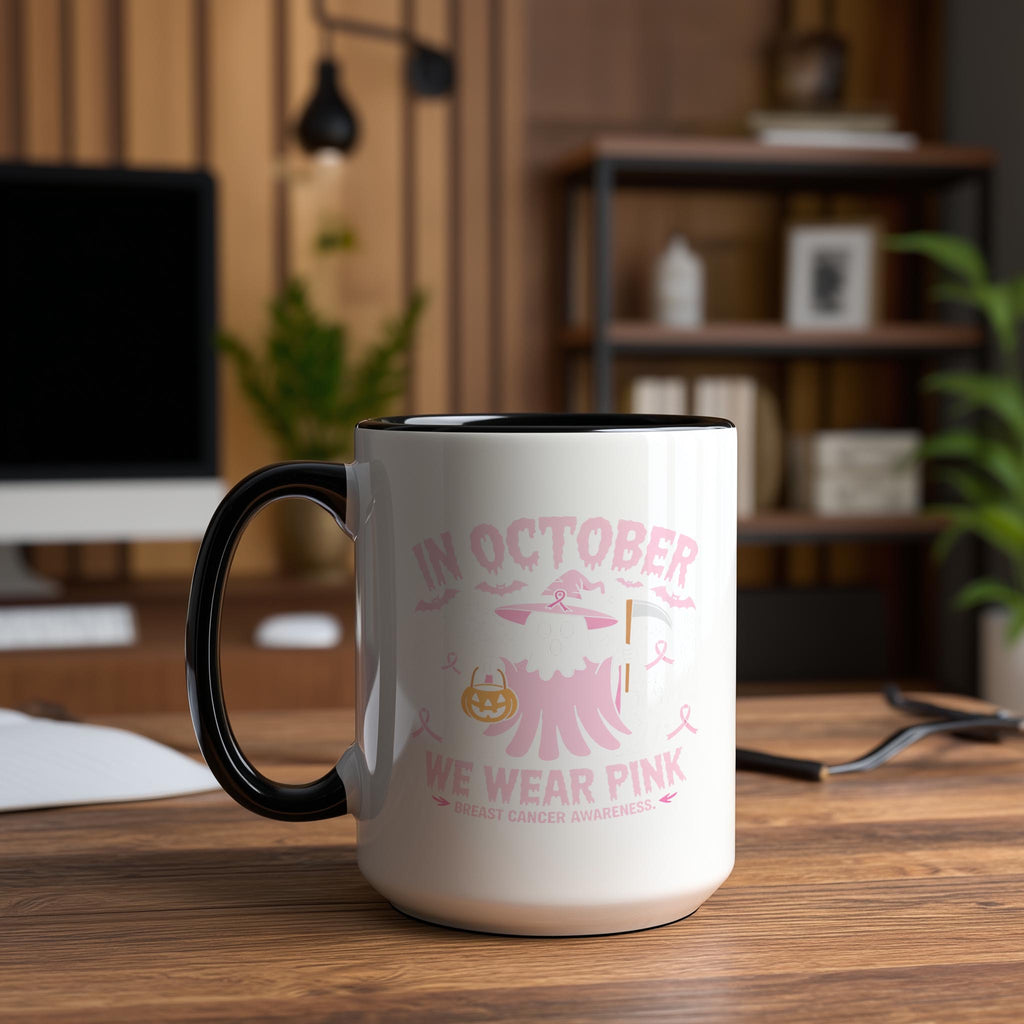 In October, We Wear Pink - Breast Cancer Awareness Mug