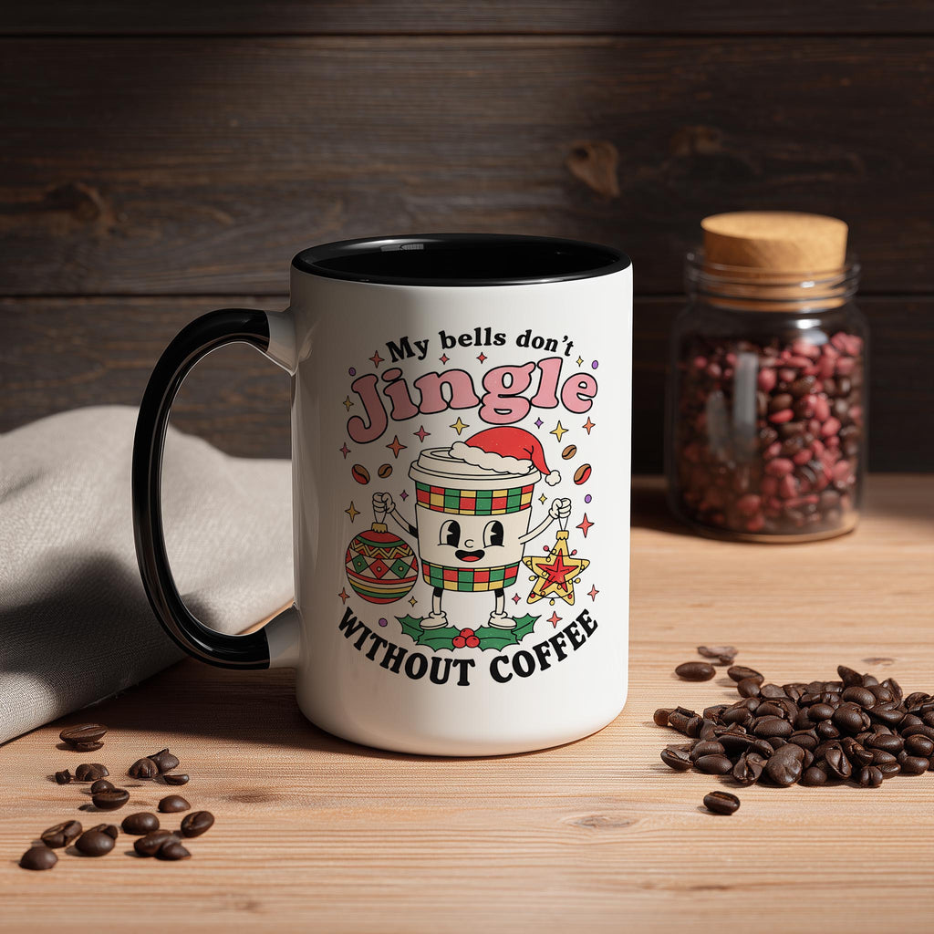My Bells Don't Jingle Without Coffee - Christmas Mug