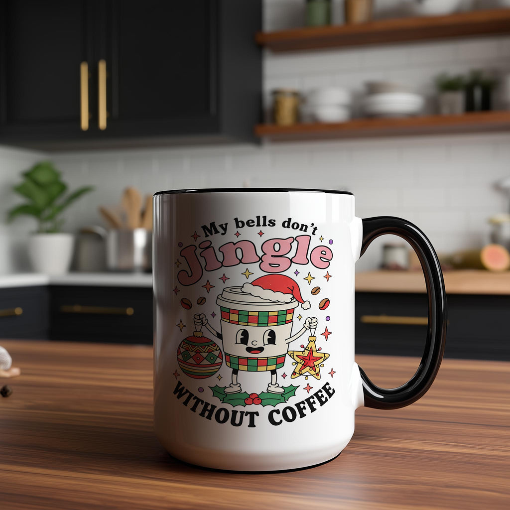 My Bells Don't Jingle Without Coffee - Christmas Mug