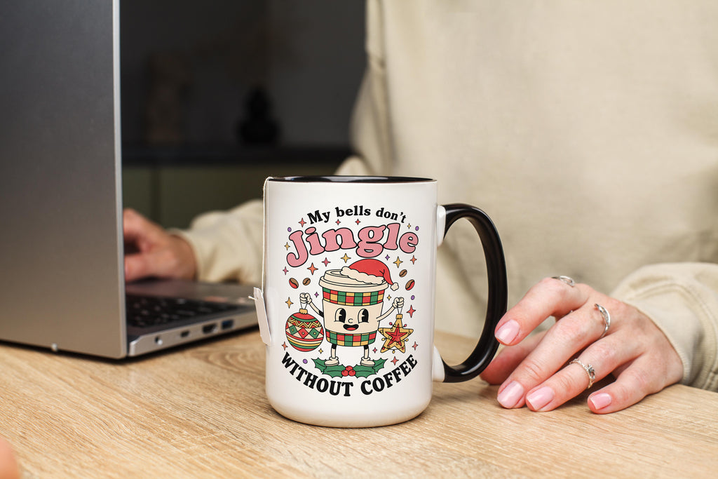 My Bells Don't Jingle Without Coffee - Christmas Mug