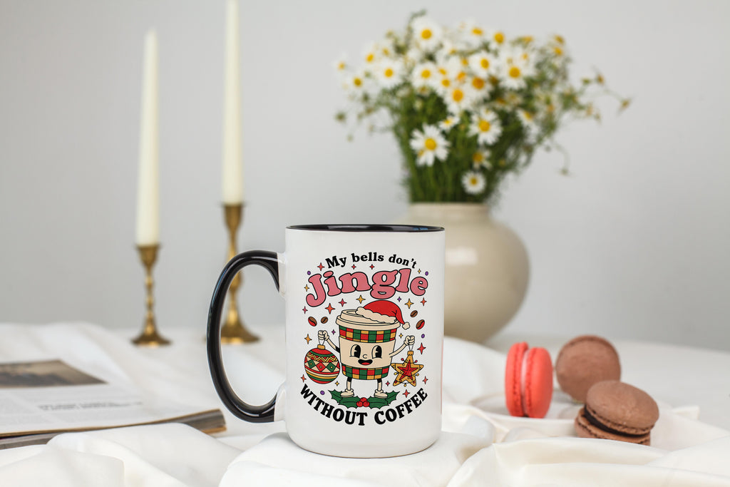 My Bells Don't Jingle Without Coffee - Christmas Mug