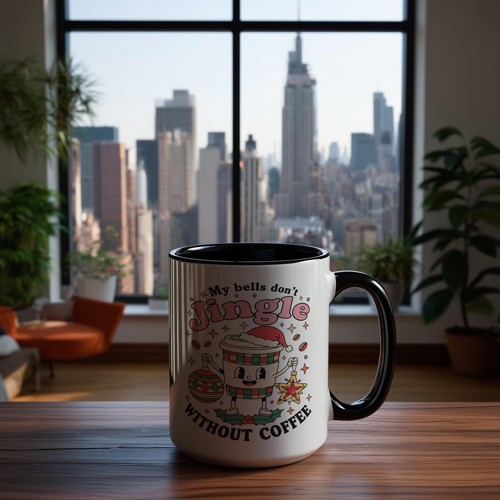 My Bells Don't Jingle Without Coffee - Christmas Mug