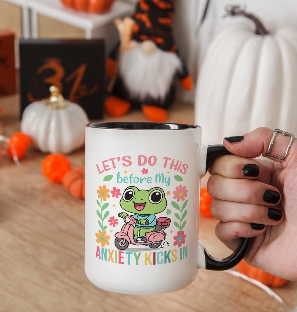 Let's Do This Before My Anxiety Kicks In - Health and Wellbeing Mug