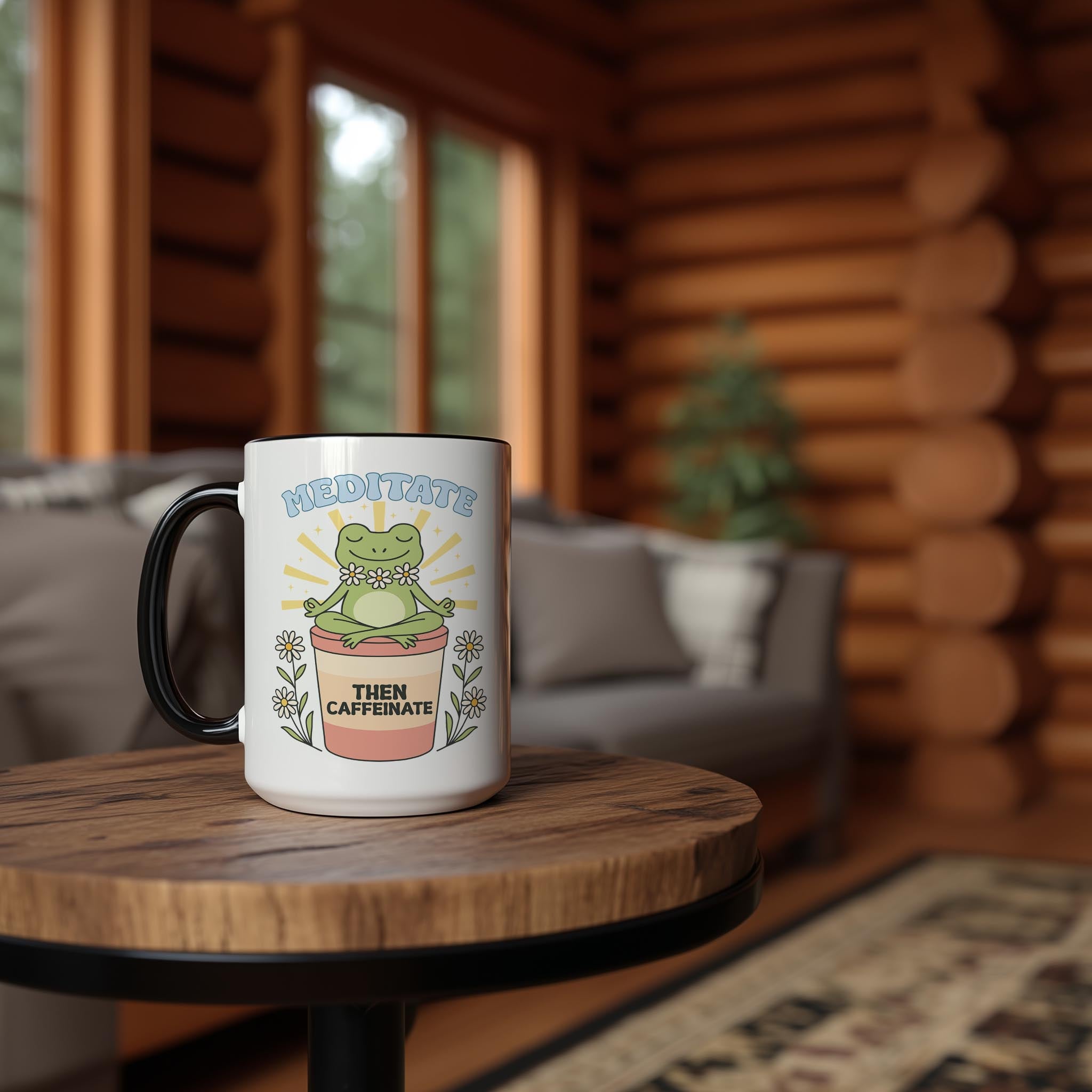Meditate then Caffeinate - Coffee Lovers Mug