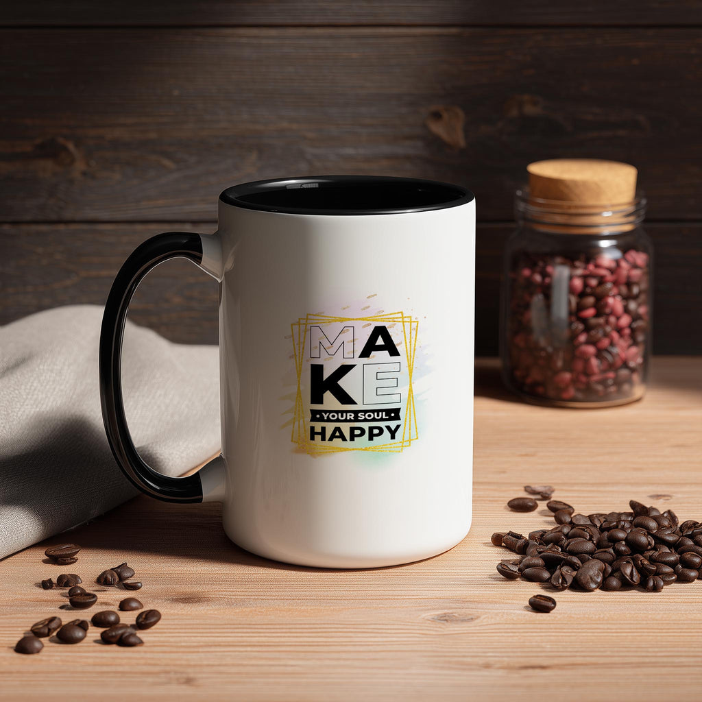 Make Your Soul Happy - Affirmation and Motivation Mug