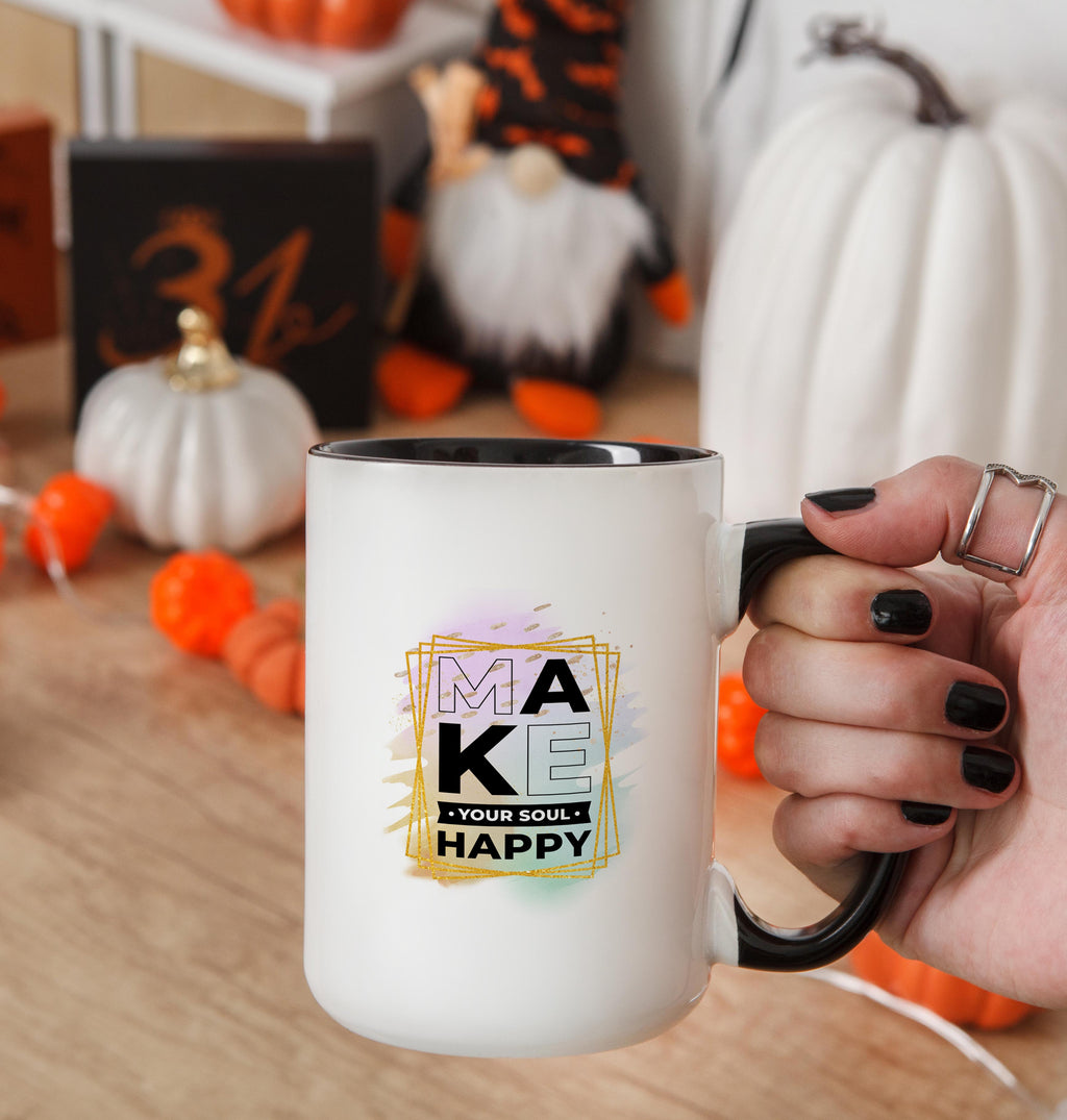Make Your Soul Happy - Affirmation and Motivation Mug