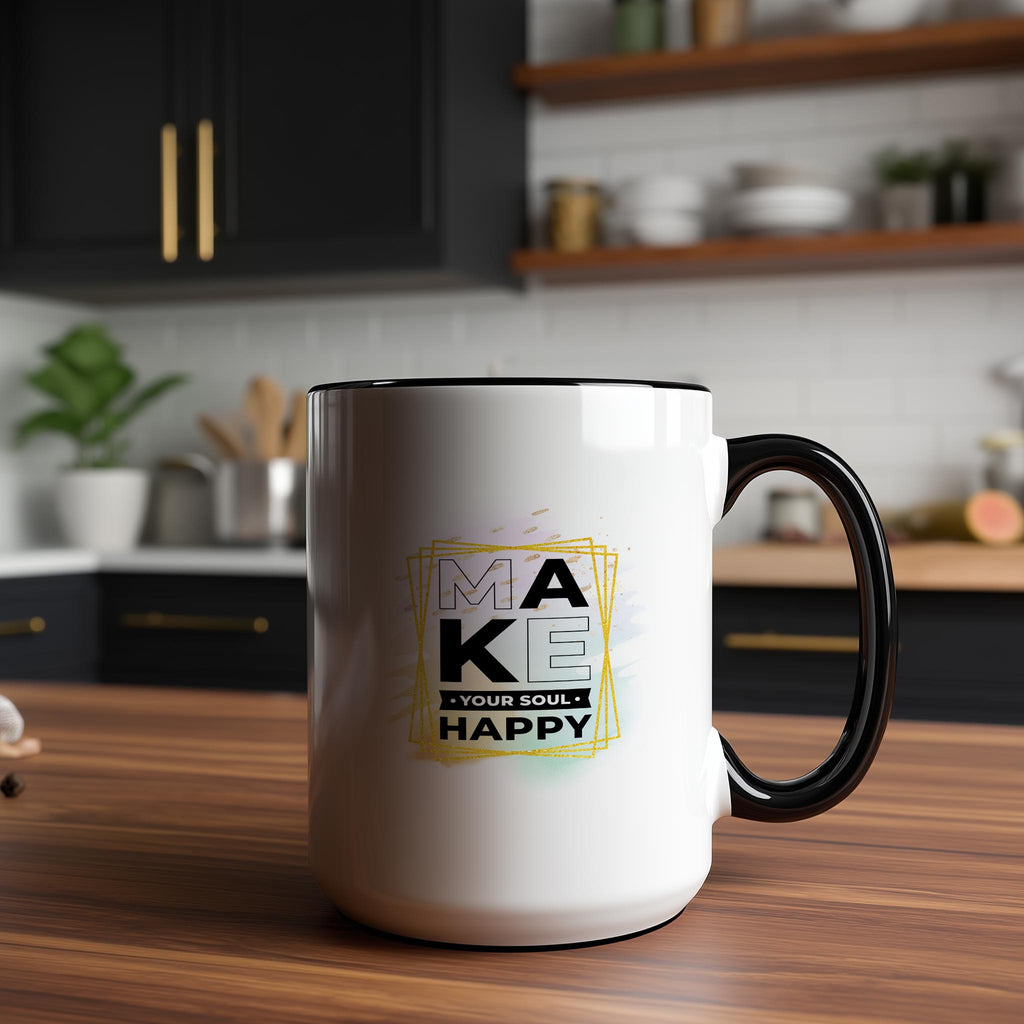 Make Your Soul Happy - Affirmation and Motivation Mug