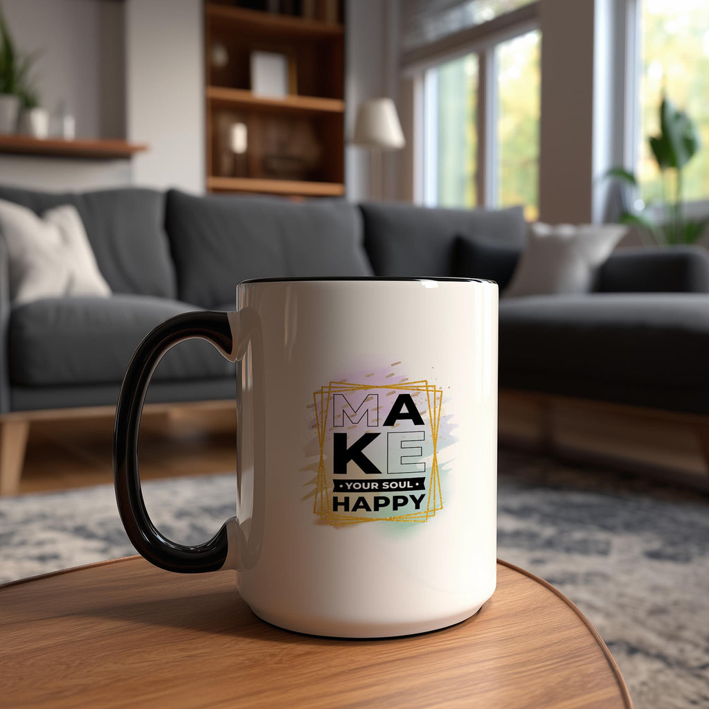 Make Your Soul Happy - Affirmation and Motivation Mug