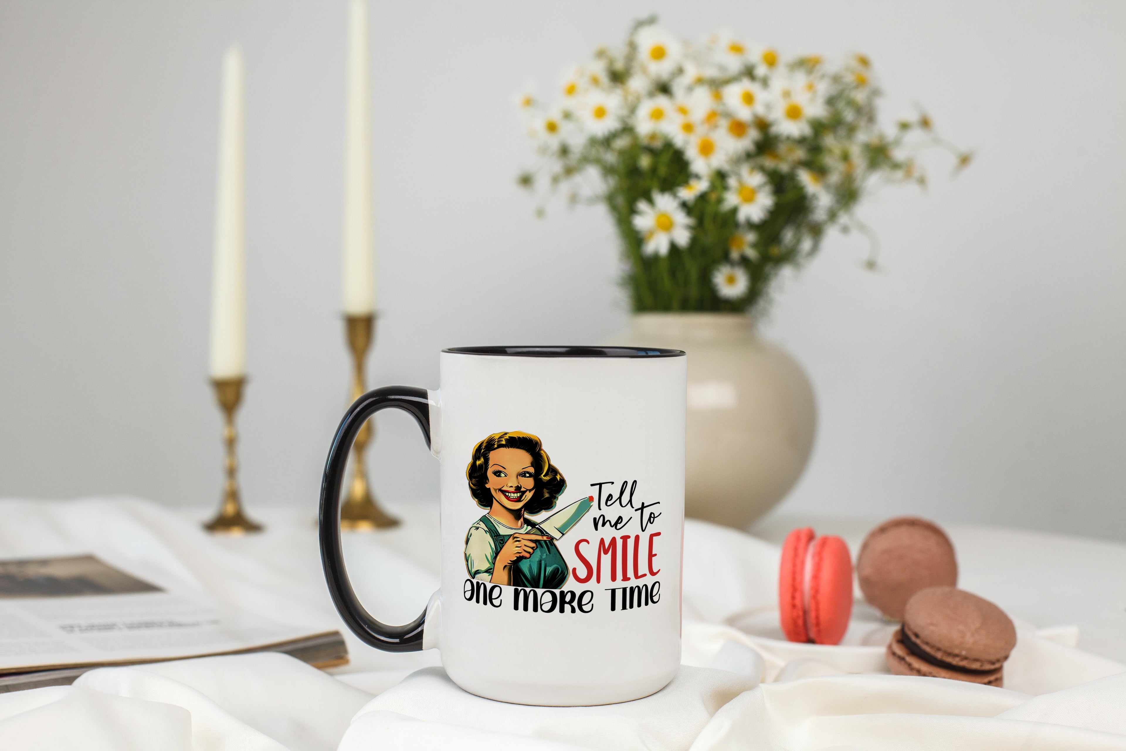 Tell me to Smile one more Time - Adult Humor Mug
