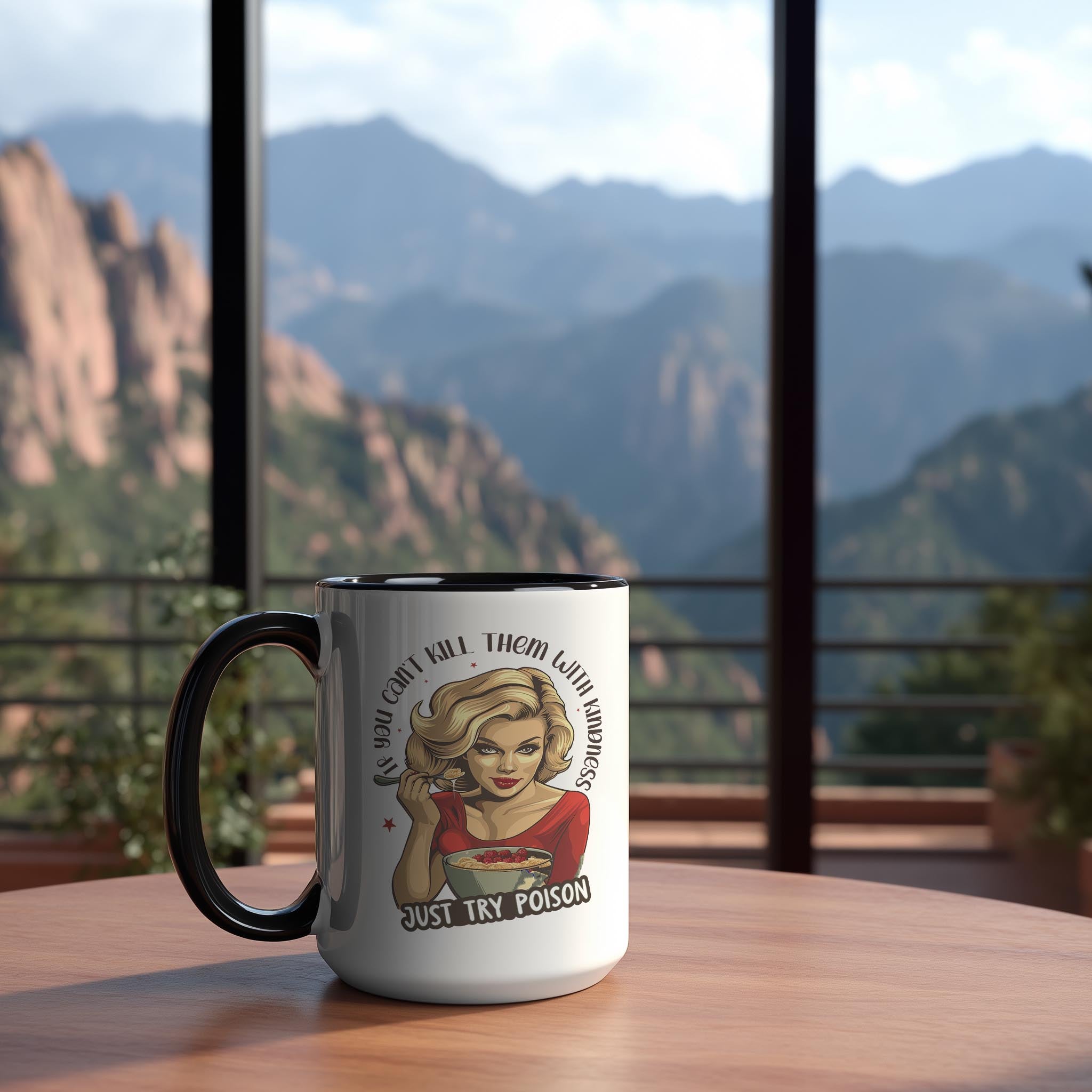 If you can't Kill them with Kindness, try Poison - Adult Humor Mug