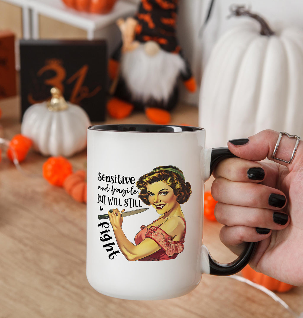 Sensitive and Fragile, But Will Still Fight - Adult Humor Mug