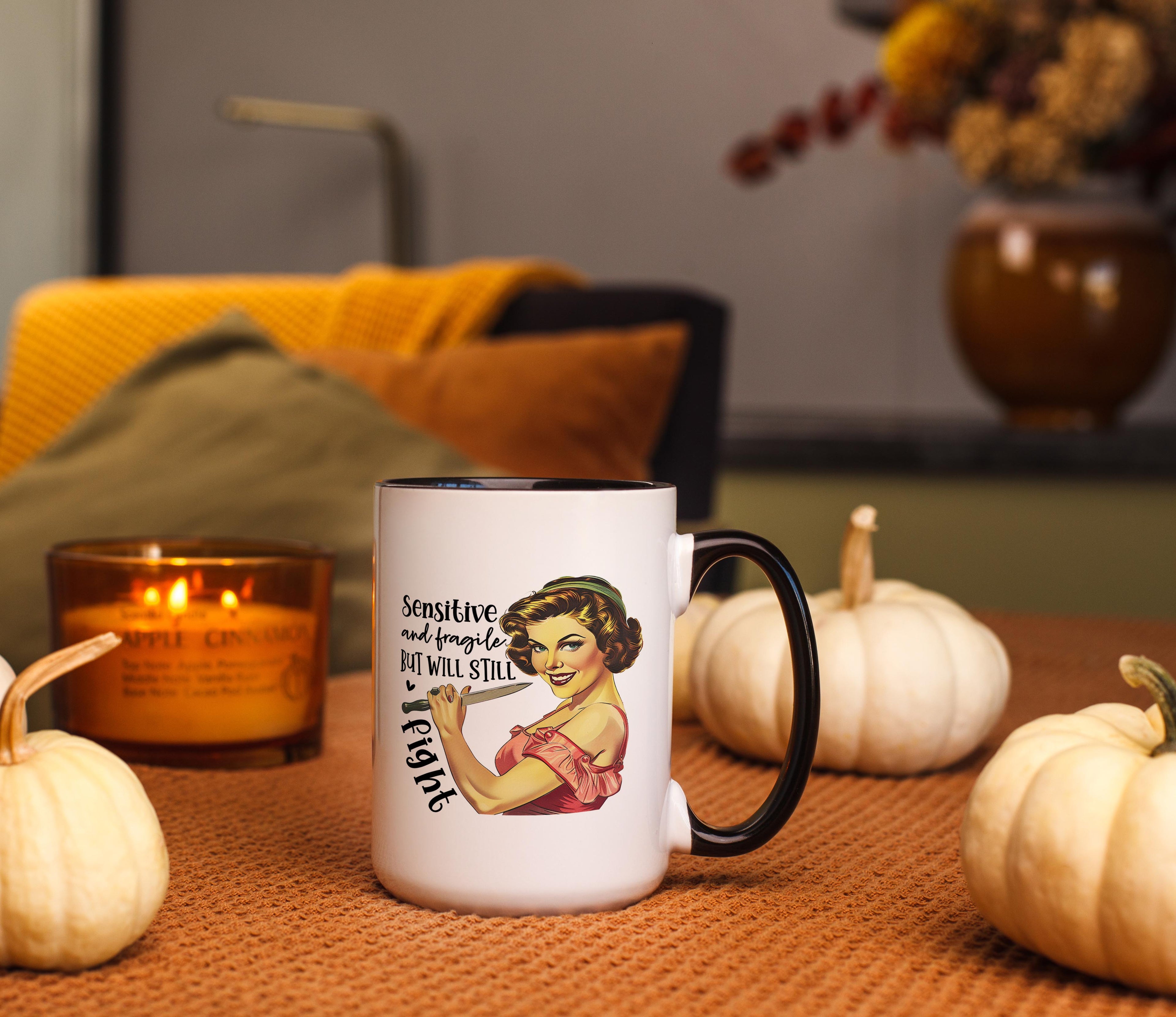 Sensitive and Fragile, But Will Still Fight - Adult Humor Mug