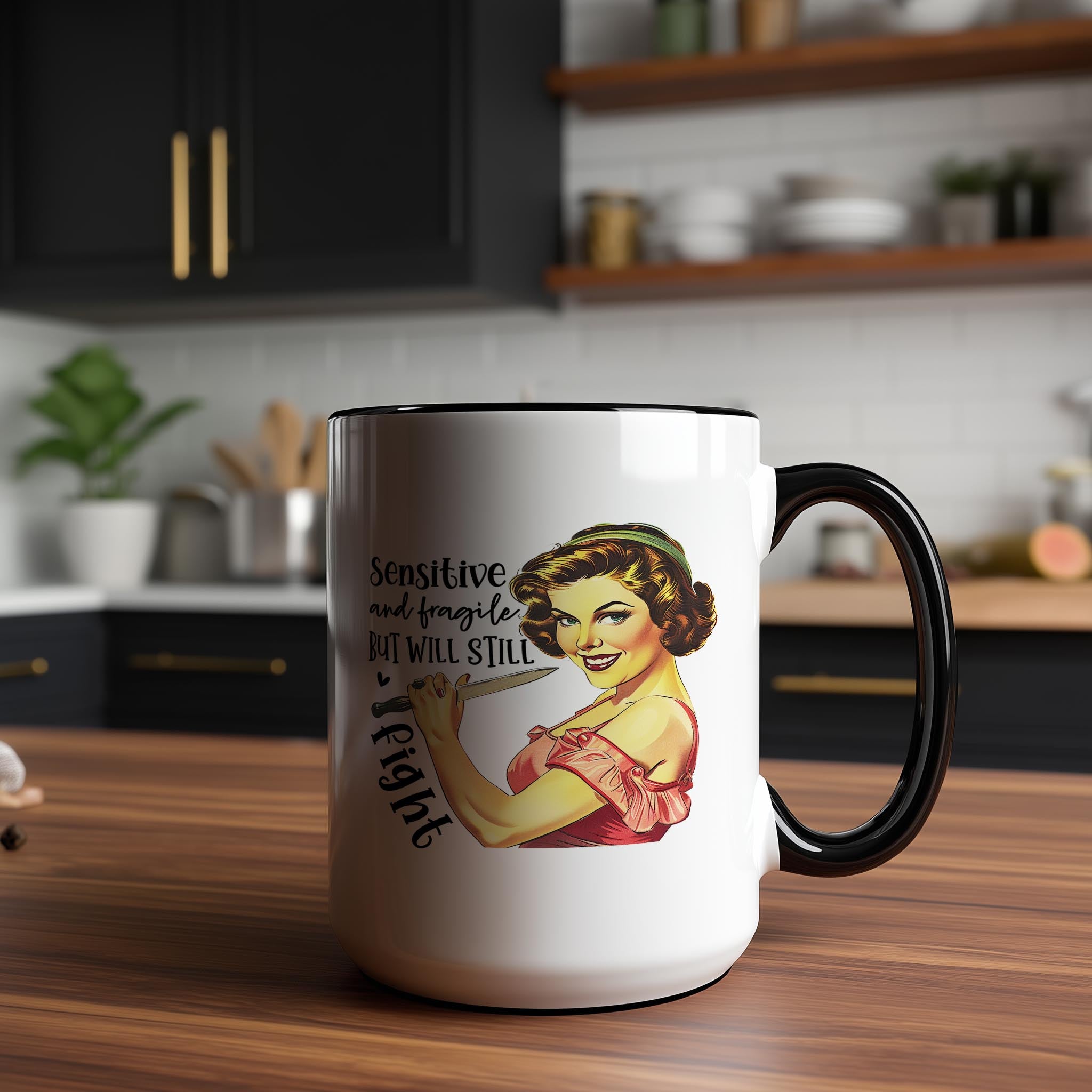 Sensitive and Fragile, But Will Still Fight - Adult Humor Mug