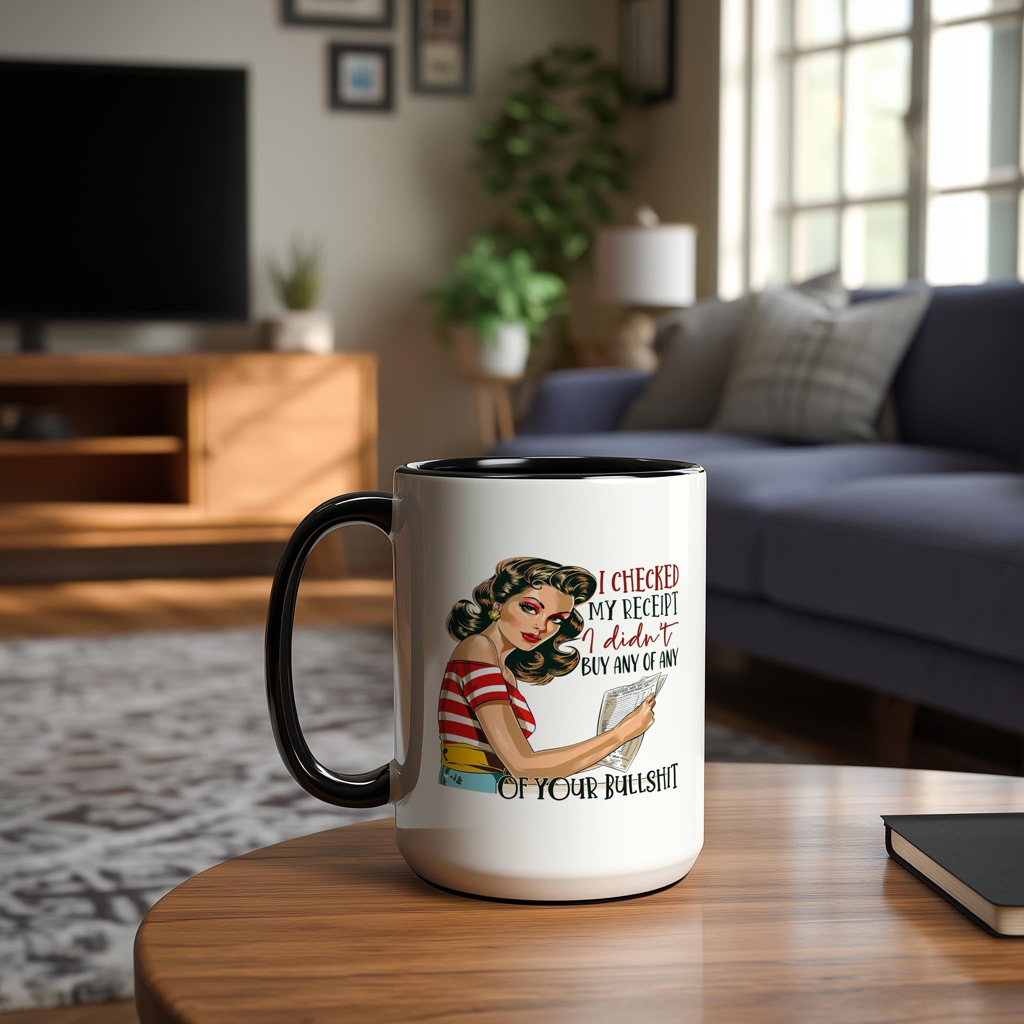 I Didn't Buy any of Your Bullshit - Adult Humor Mug