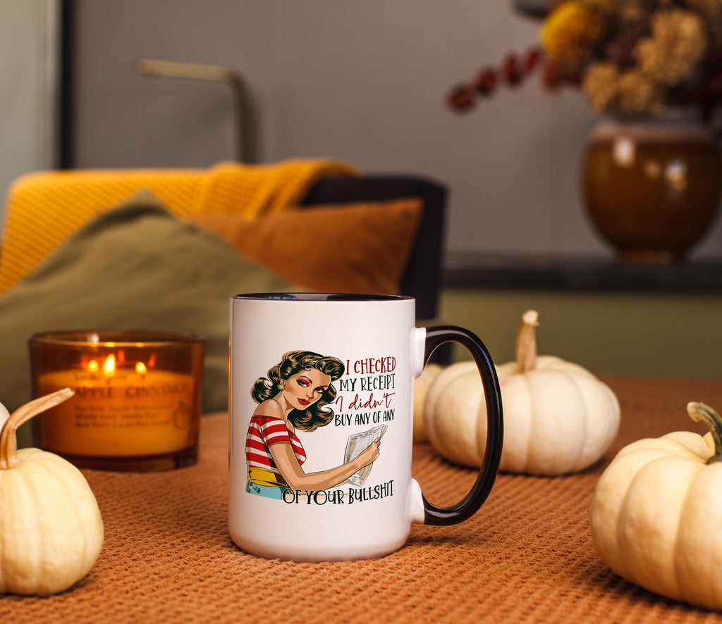 I Didn't Buy any of Your Bullshit - Adult Humor Mug