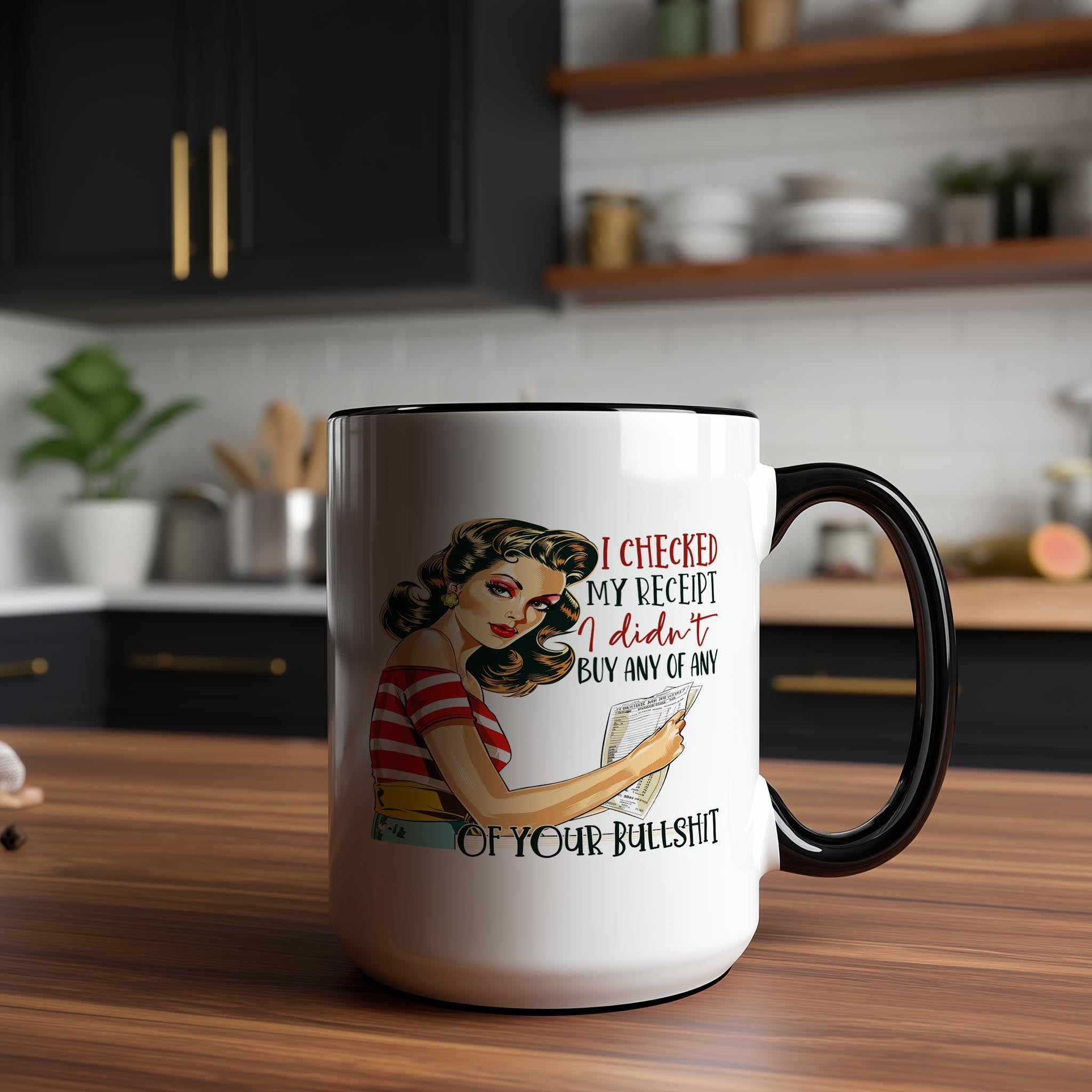 I Didn't Buy any of Your Bullshit - Adult Humor Mug
