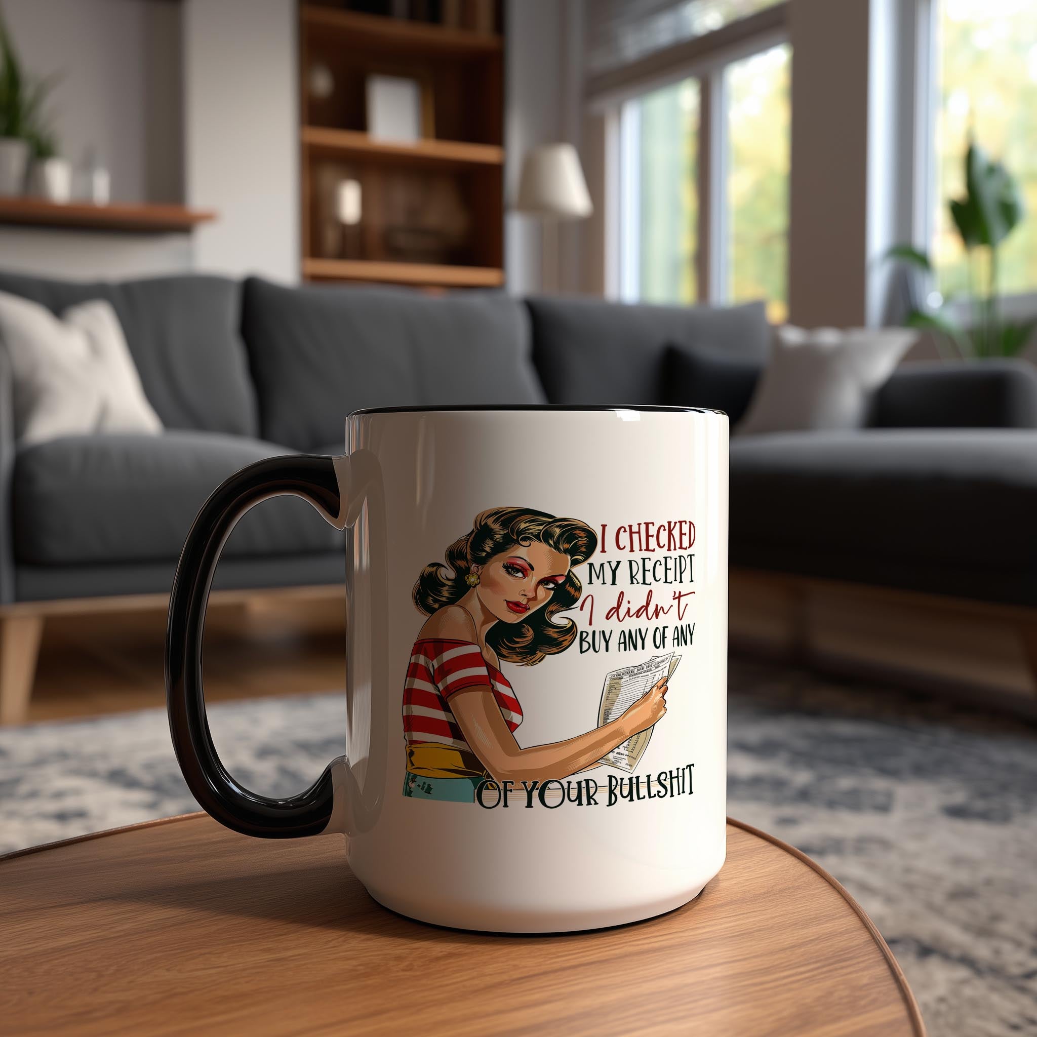 I Didn't Buy any of Your Bullshit - Adult Humor Mug