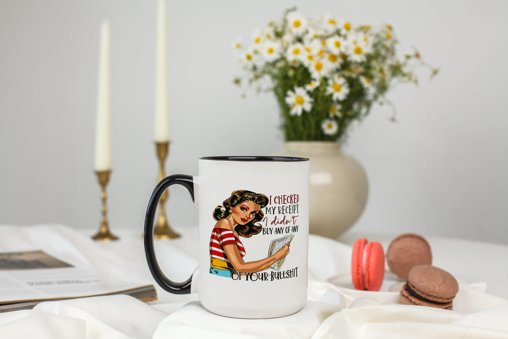 I Didn't Buy any of Your Bullshit - Adult Humor Mug