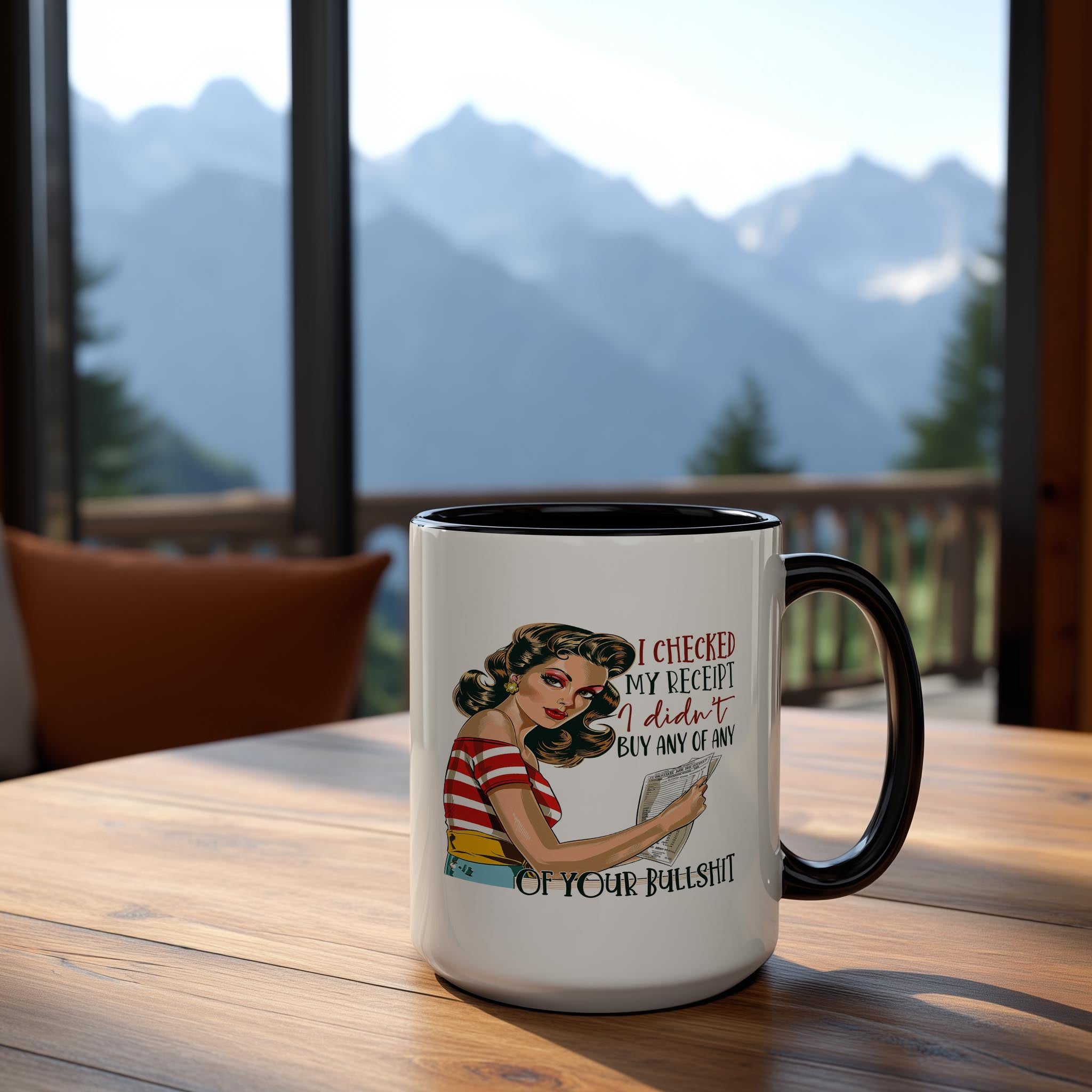 I Didn't Buy any of Your Bullshit - Adult Humor Mug