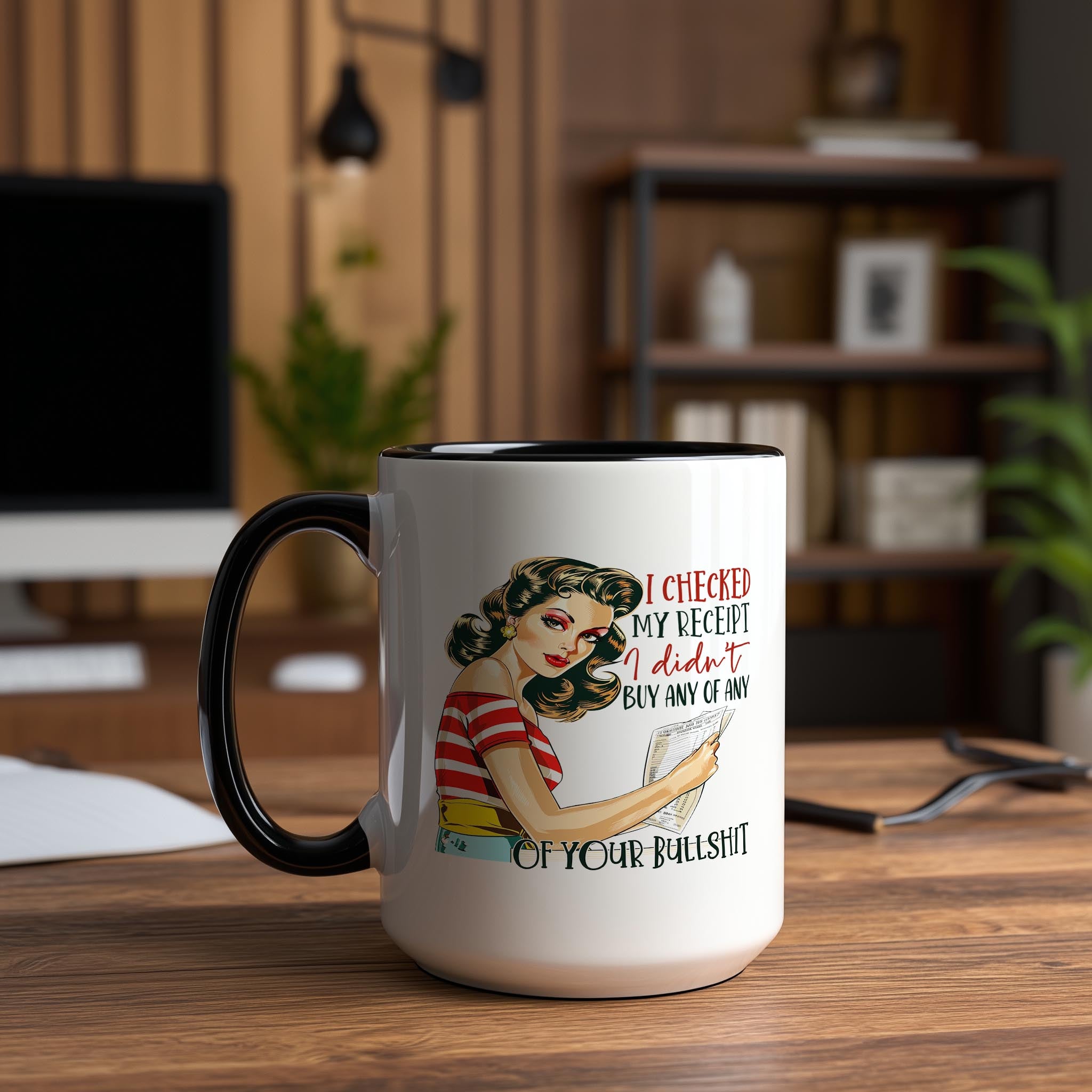 I Didn't Buy any of Your Bullshit - Adult Humor Mug