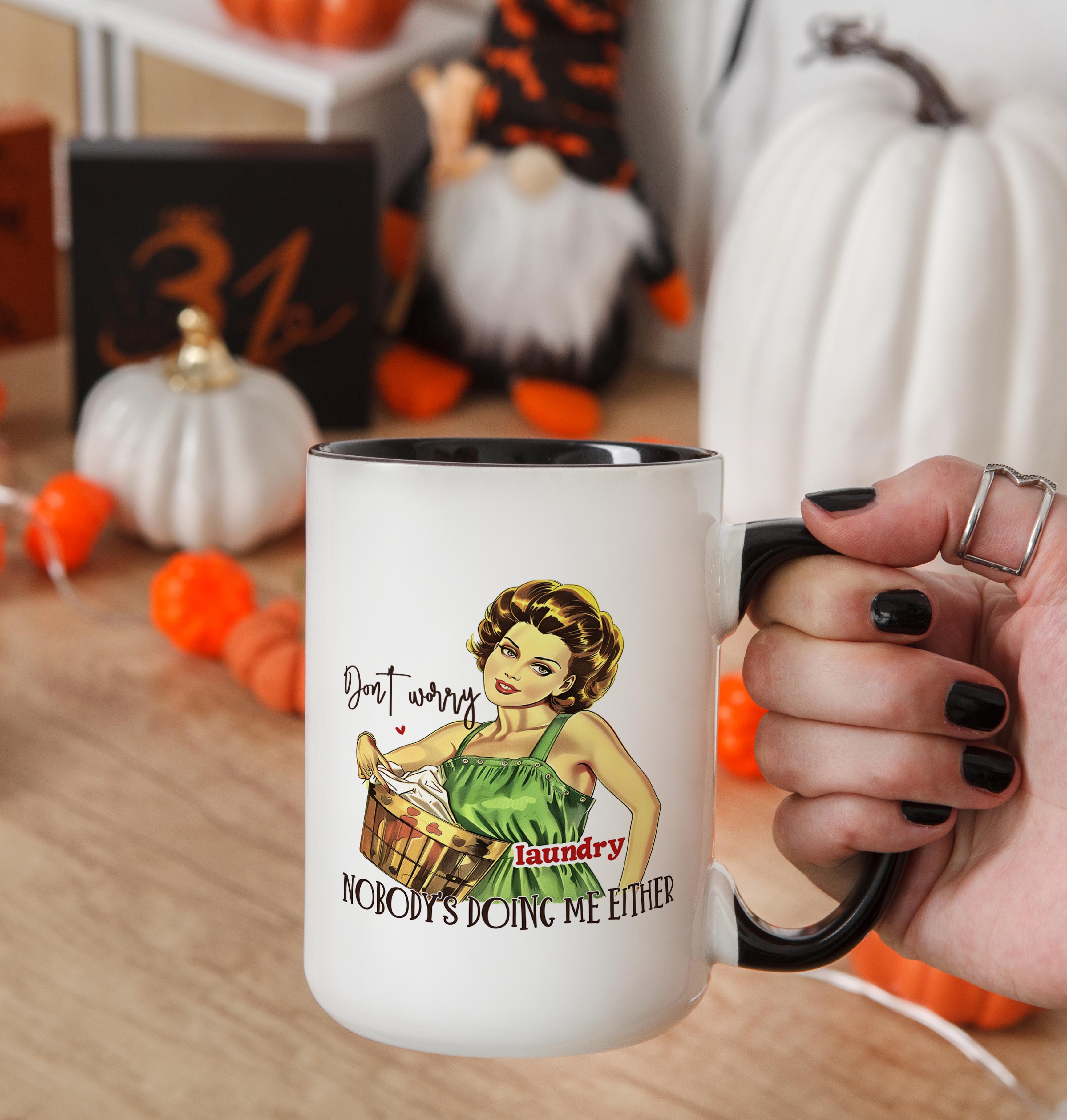 Nobody's Doing Me Either - Adult Humor Mug