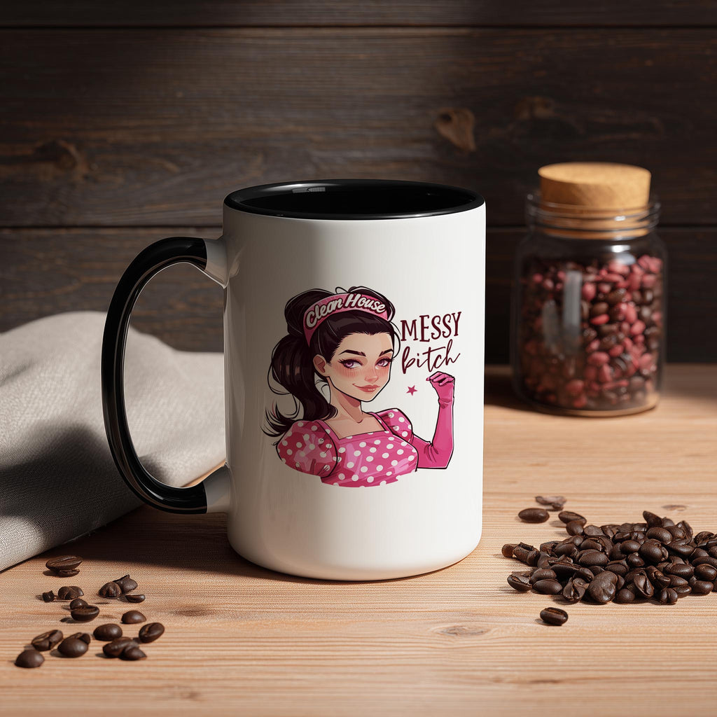 Clean House, Messy Bitch - Adult Humor Mug