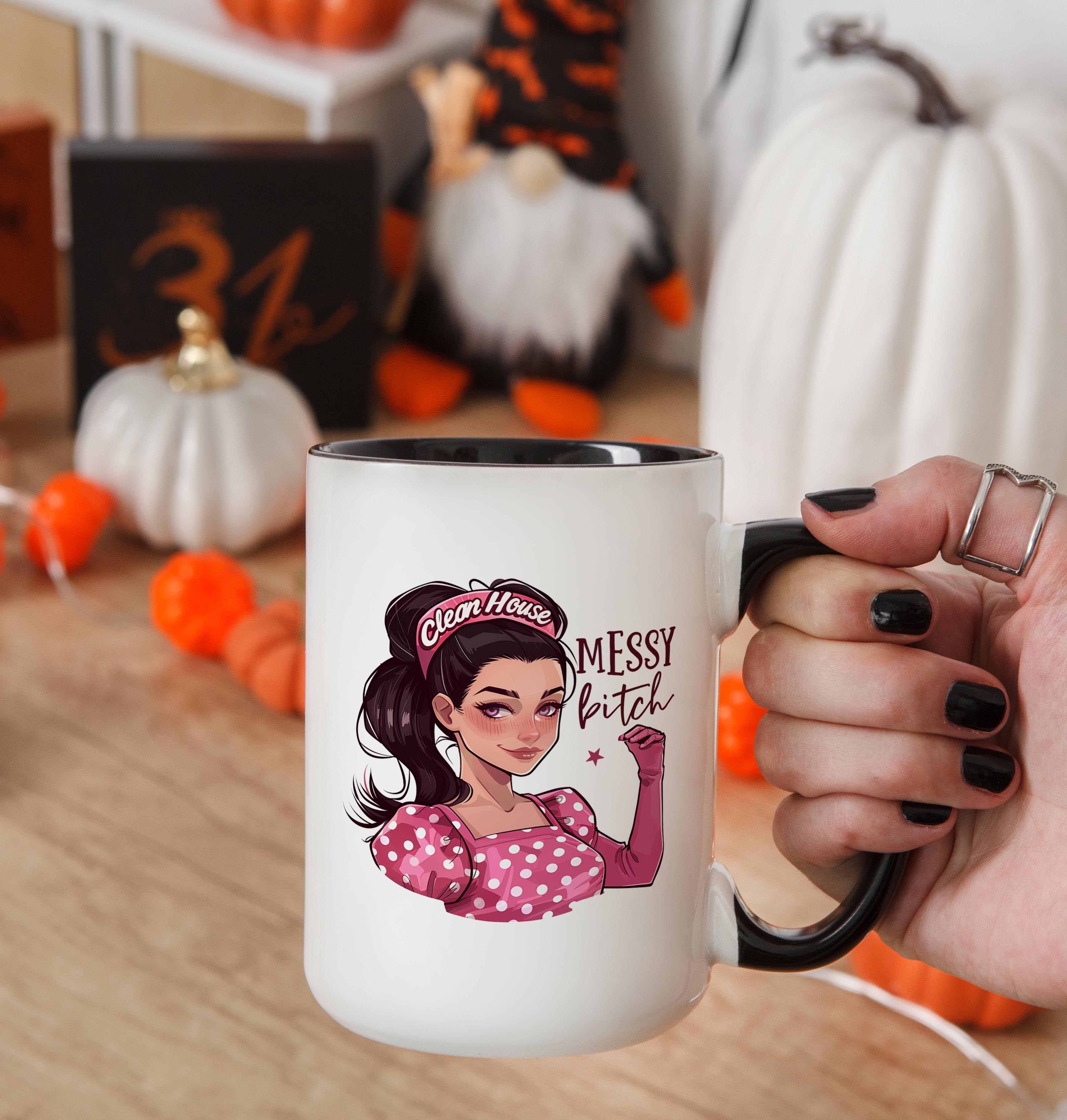 Clean House, Messy Bitch - Adult Humor Mug