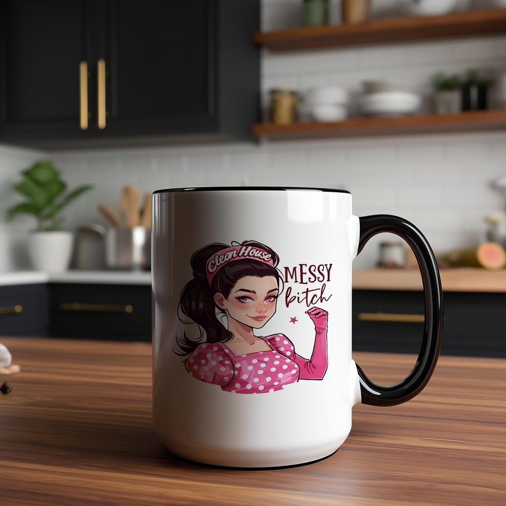 Clean House, Messy Bitch - Adult Humor Mug
