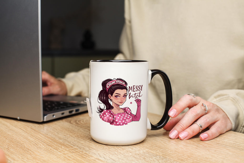Clean House, Messy Bitch - Adult Humor Mug
