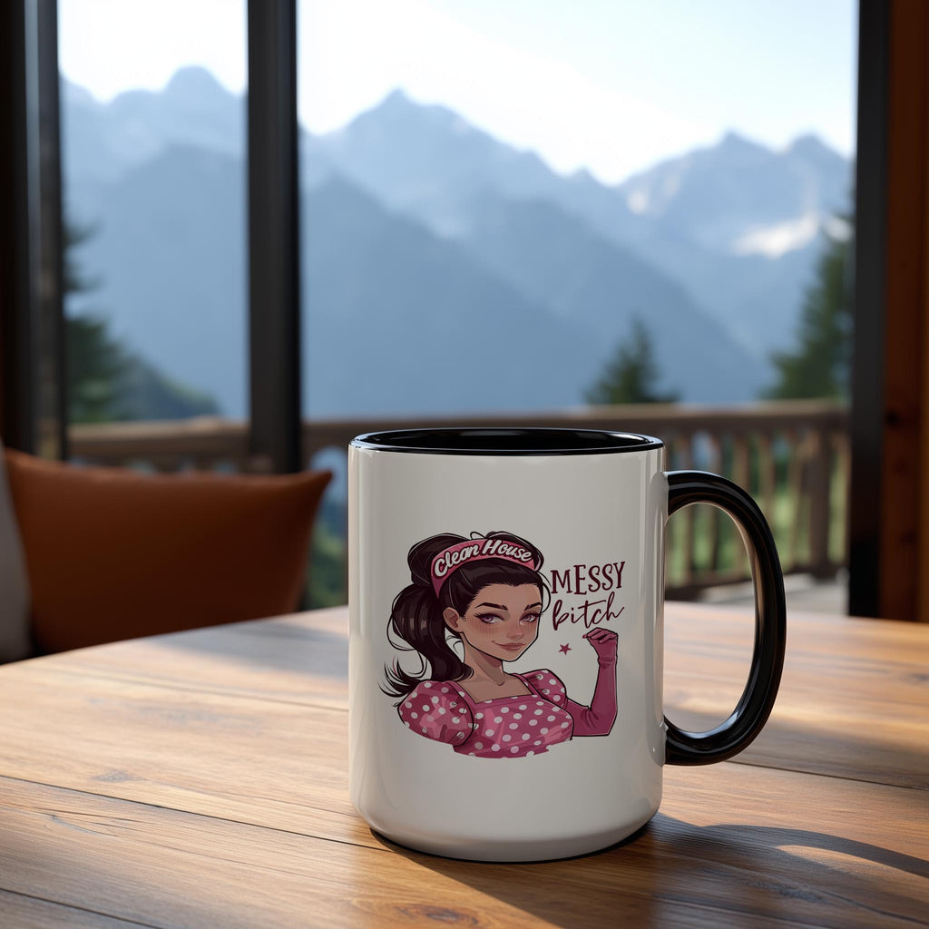 Clean House, Messy Bitch - Adult Humor Mug