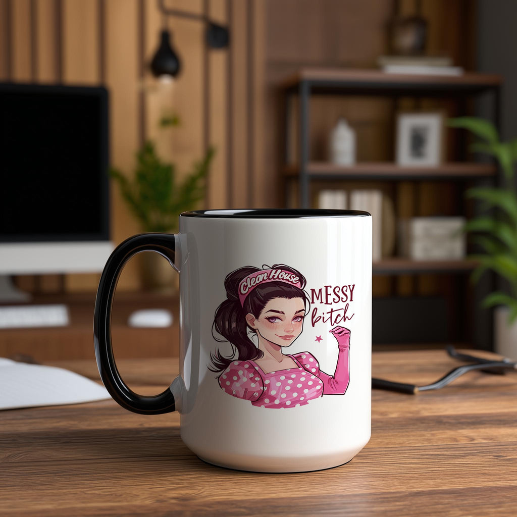 Clean House, Messy Bitch - Adult Humor Mug