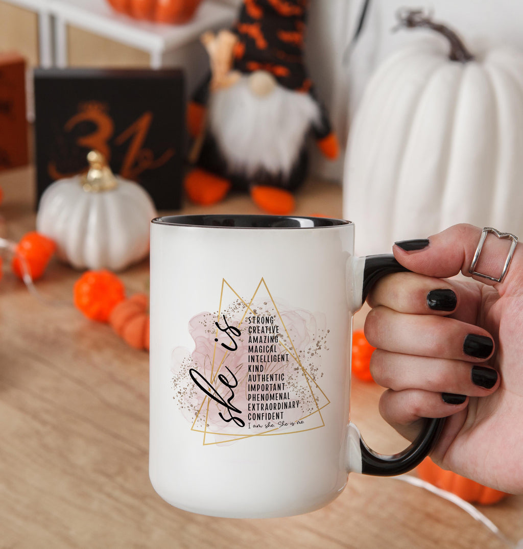 She Is Me - Affirmation and Motivation Mug