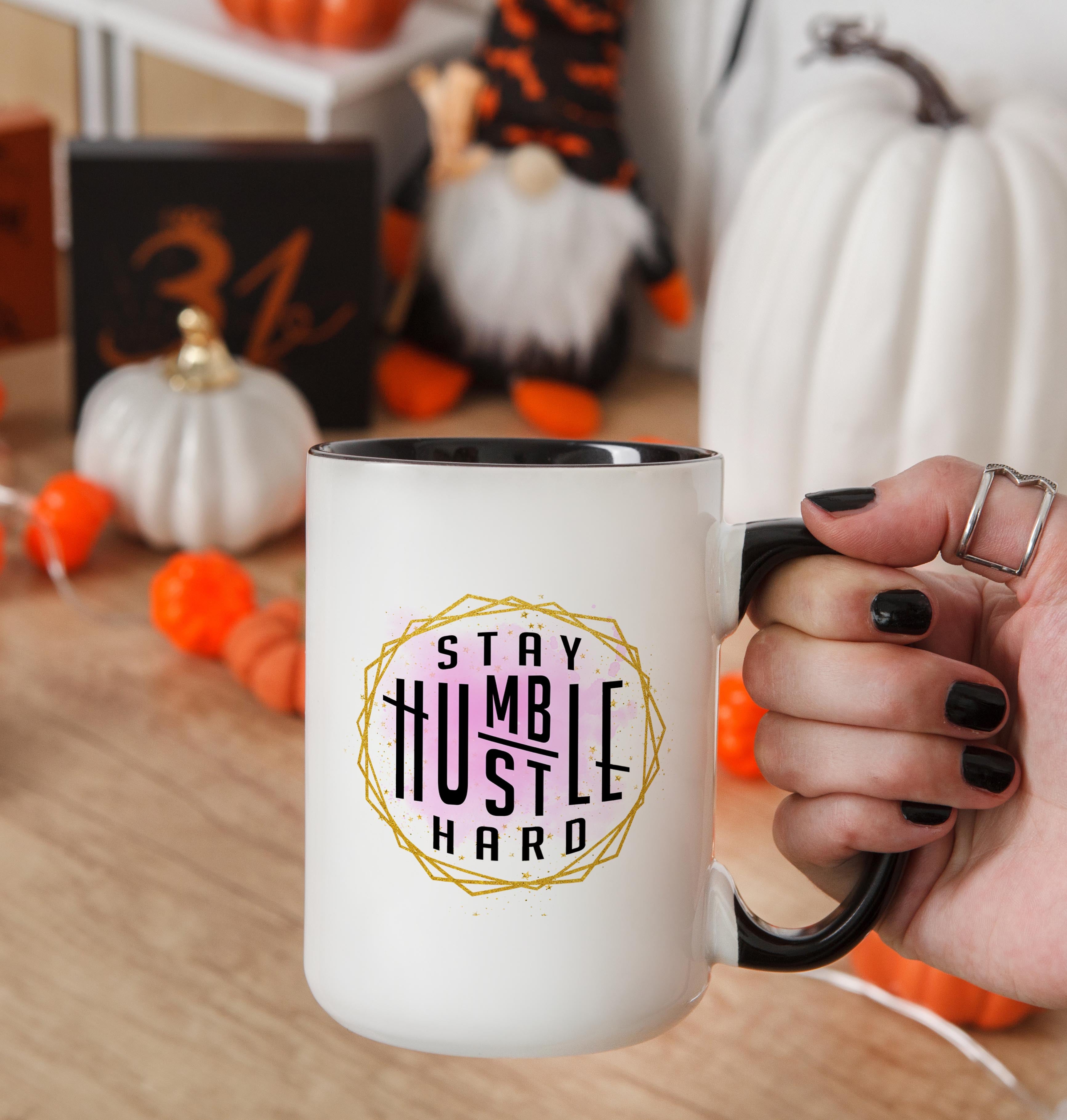 Stay Humble. Hustle Hard - Affirmation and Motivation Mug