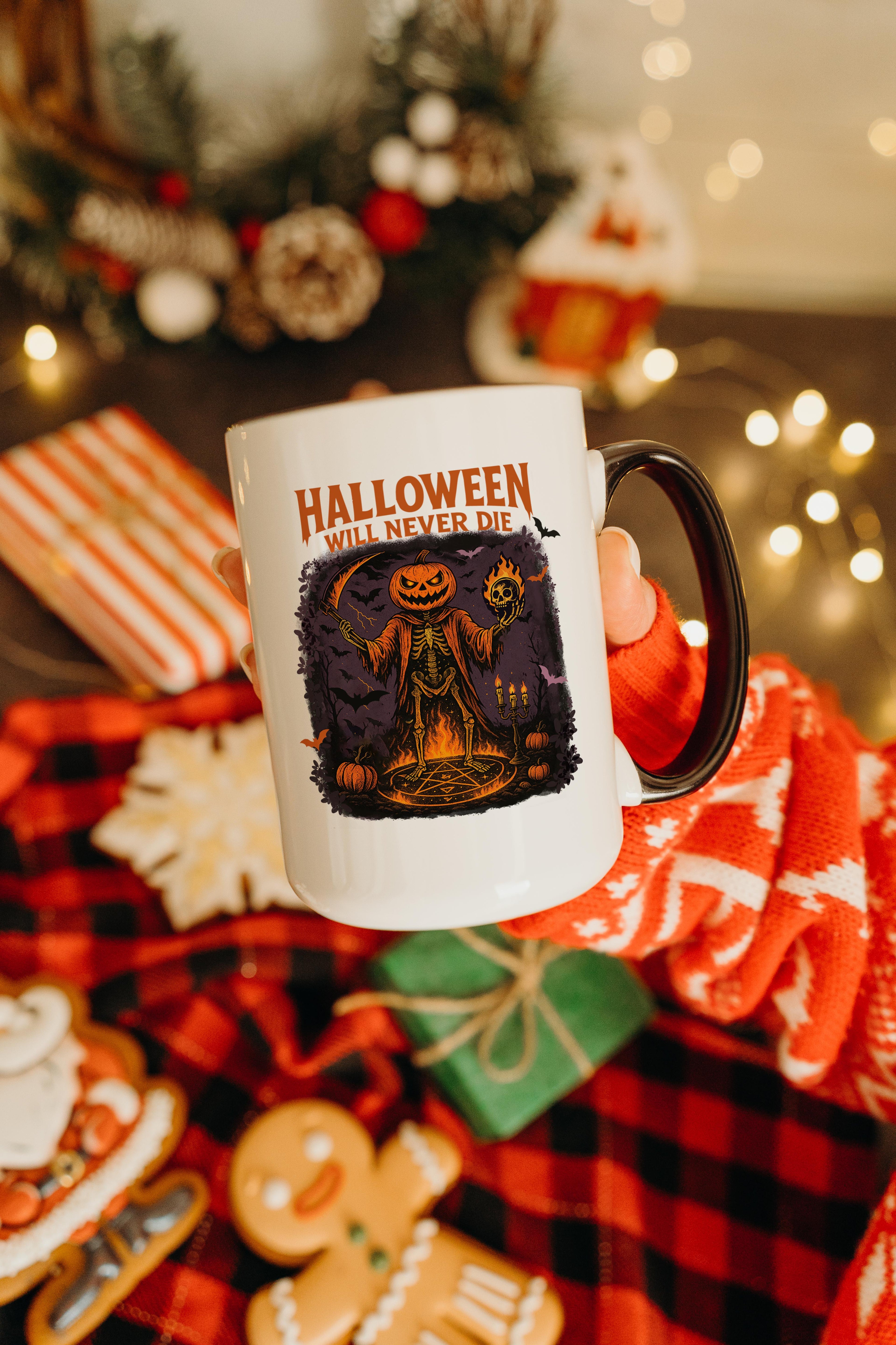 Halloween Will Never Die - Halloween Mug
